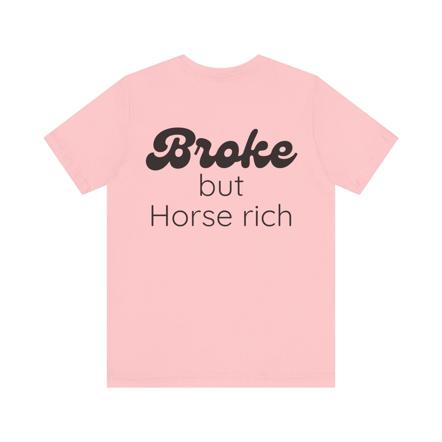 Broke But Horse Rich Graphic Tee — Funny Equestrian T‑Shirt for Horse Lovers
