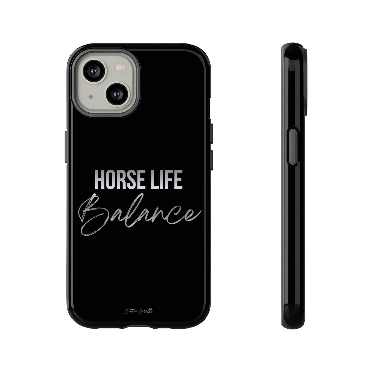 Phone Case — "Horse Life Balance" Tough Protective Case