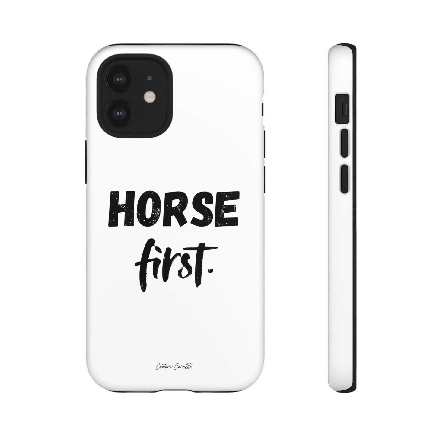 Horse First Phone Case - Equestrian iPhone Protective Cover