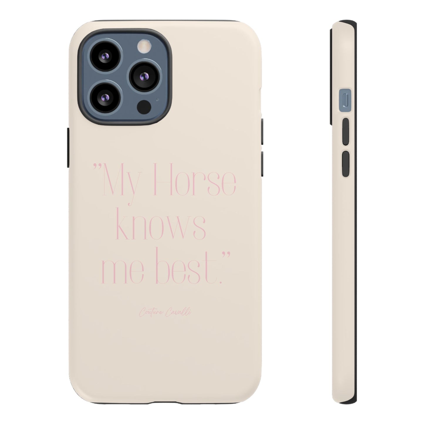 Equestrian Quote Tough Phone Case — “My Horse Knows Me Best” Protective iPhone Cover