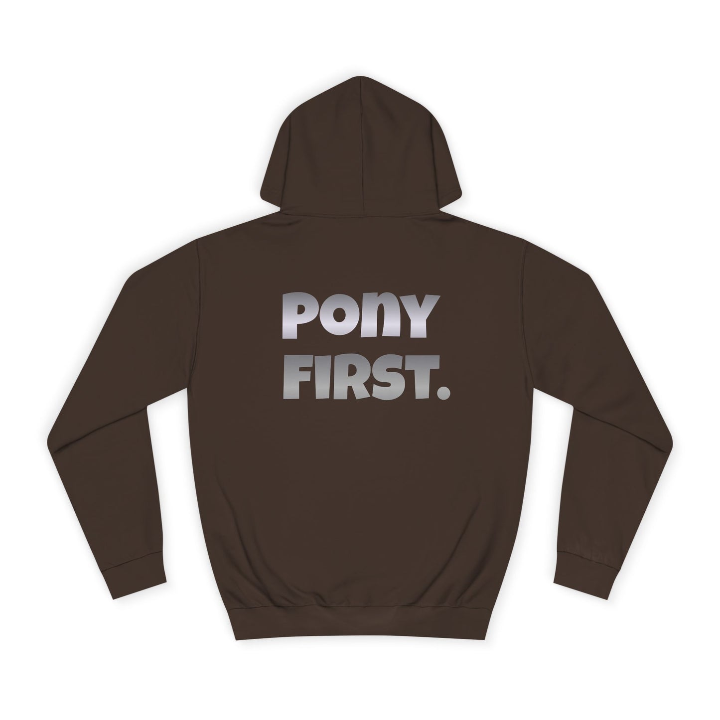 College Hoodie — 'PONY FIRST.' Metallic Back Print, Casual Campus Pullover