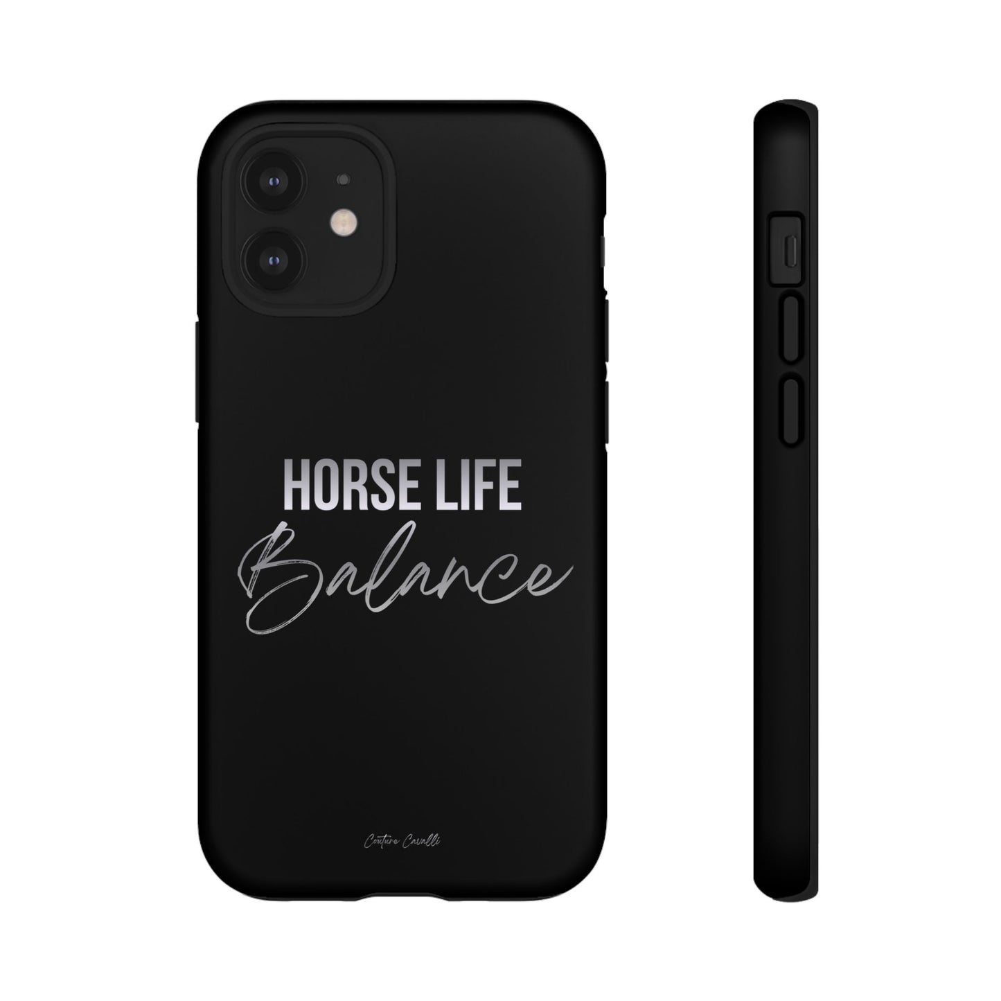 Phone Case — "Horse Life Balance" Tough Protective Case
