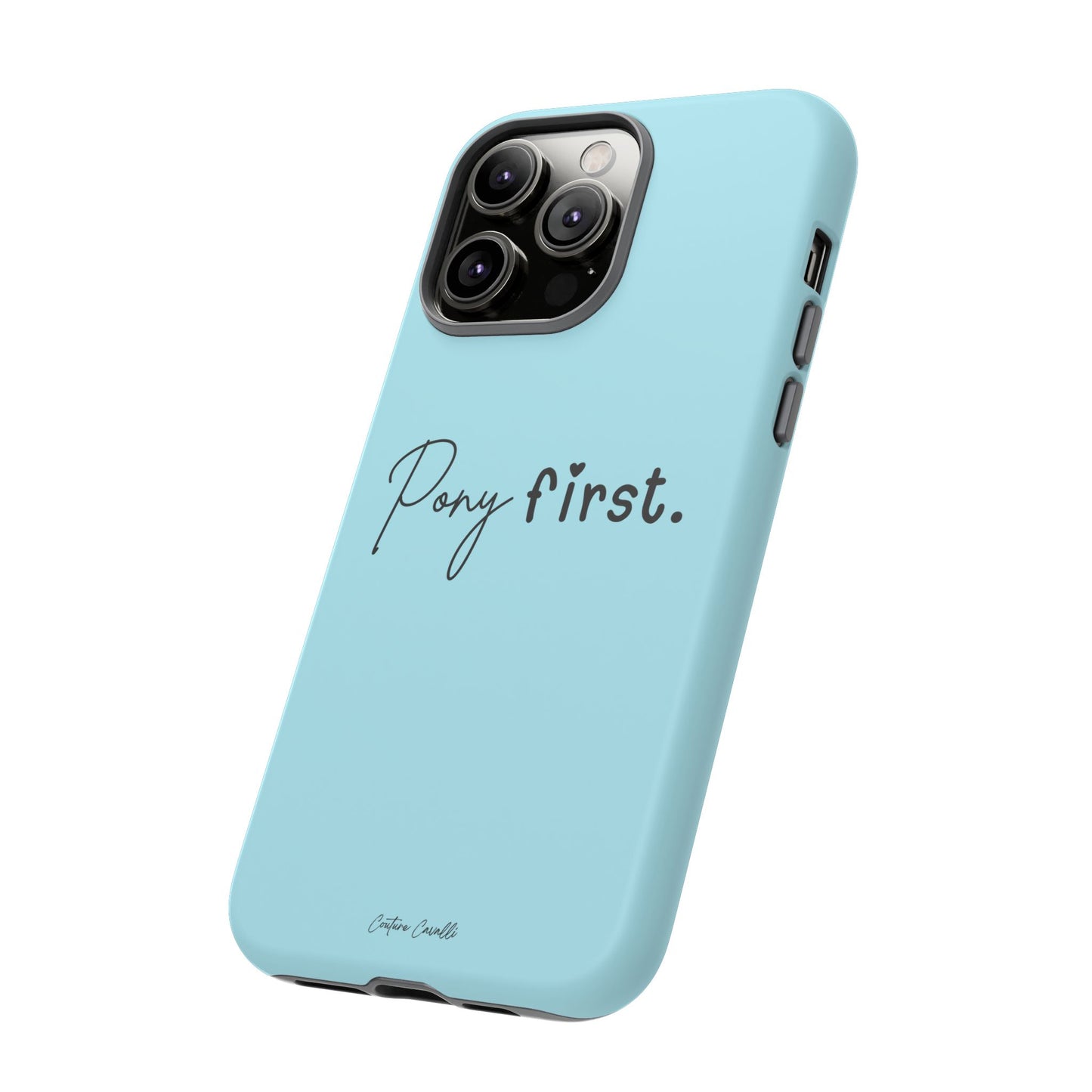 Pony First Phone Case - Protective Tough iPhone Cover with Minimalist Equestrian Script