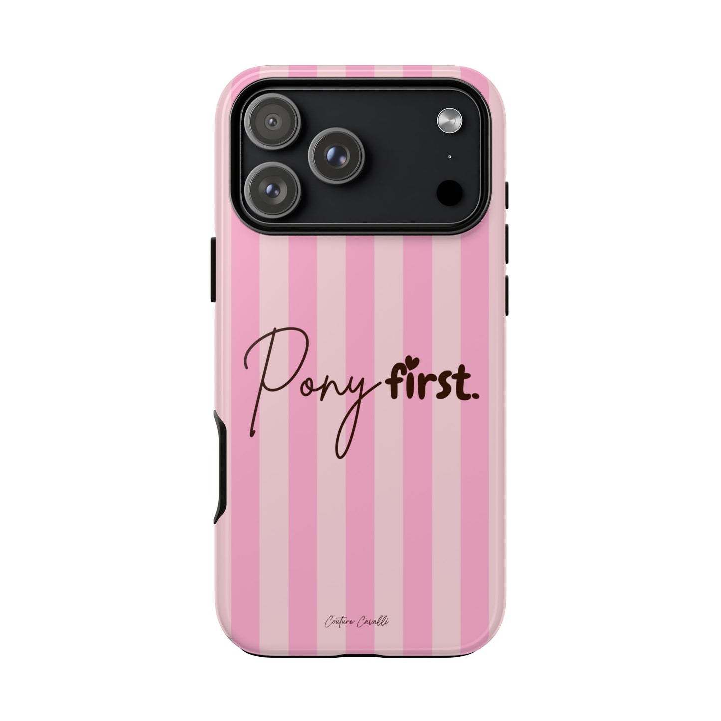 Pony First Phone Case — Pink Striped Tough Case for Horse Lovers
