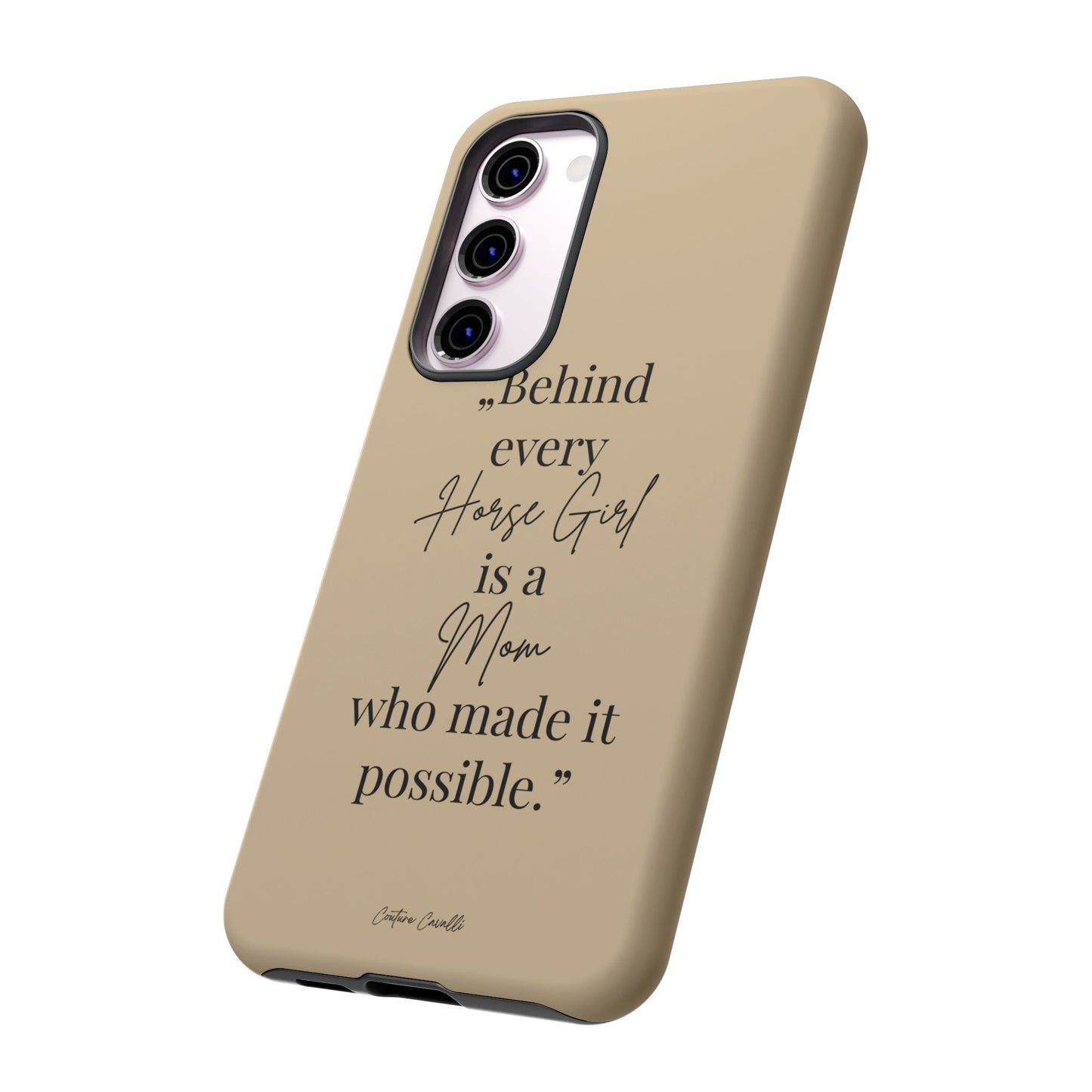 Phone Case — "Behind Every Horse Girl Is a Mom Who Made It Possible" (Equestrian Mom Gift)
