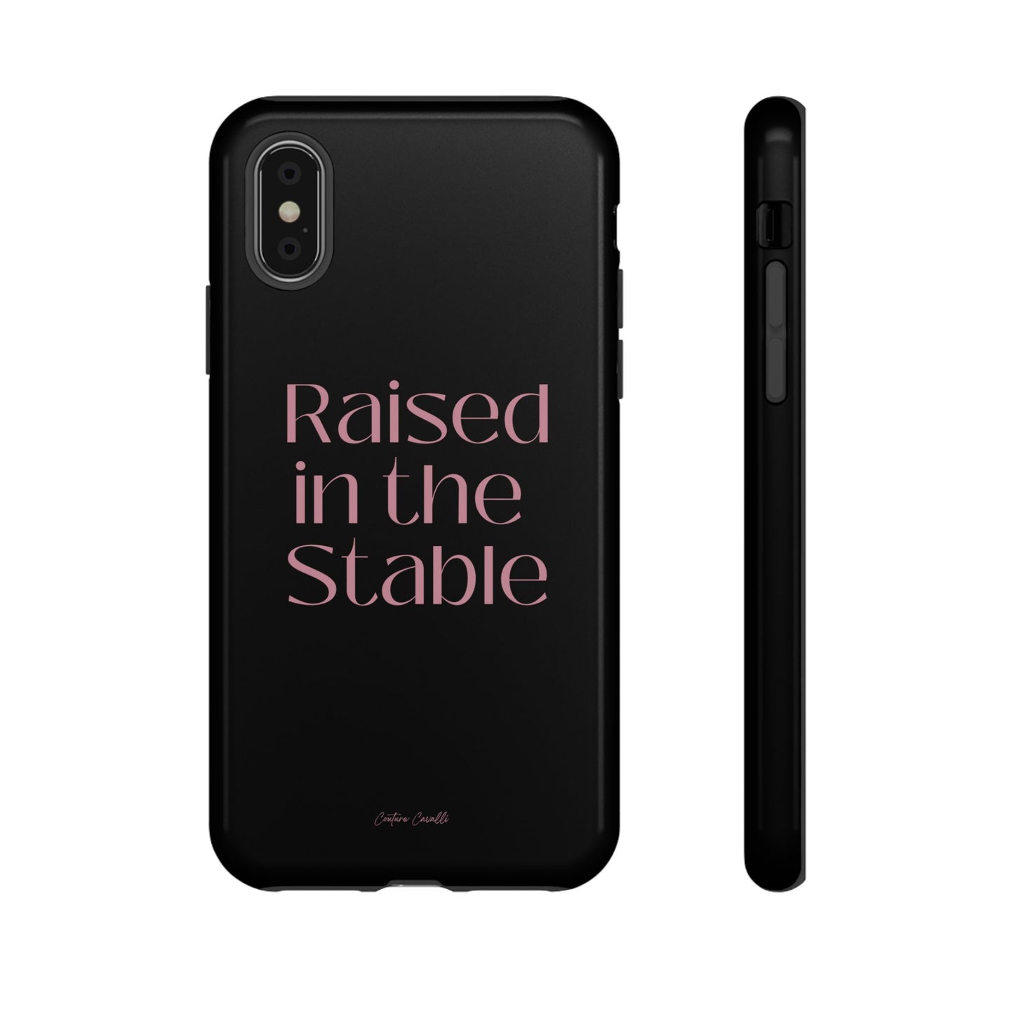 Raised in the Stable Phone Case — Black Protective Tough Case with Pink Script