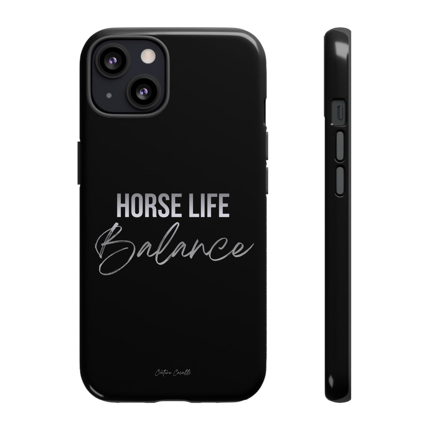 Phone Case — "Horse Life Balance" Tough Protective Case