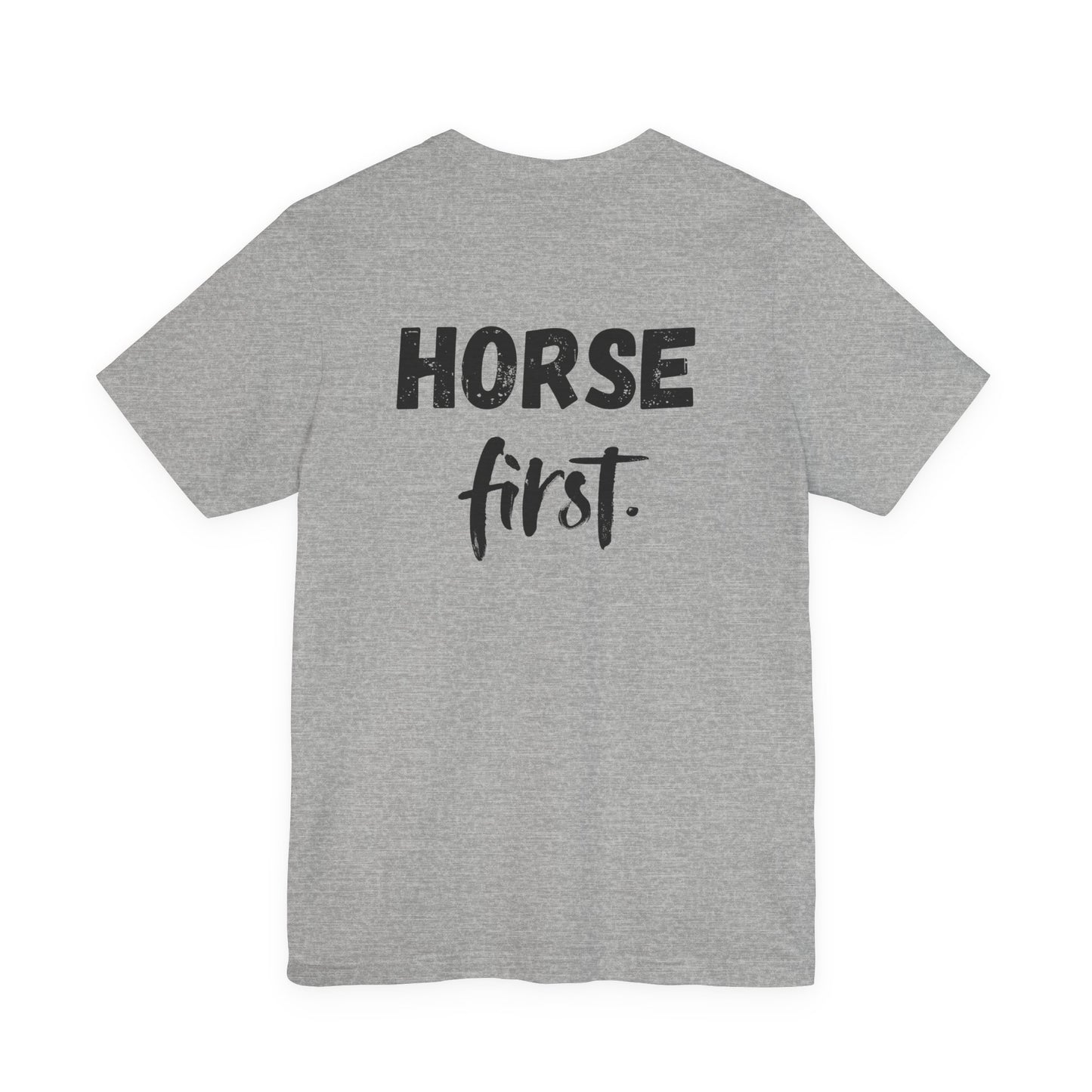 Horse First Shirt