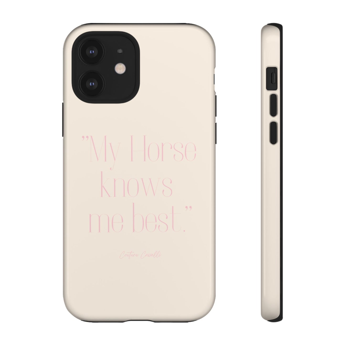 Equestrian Quote Tough Phone Case — “My Horse Knows Me Best” Protective iPhone Cover
