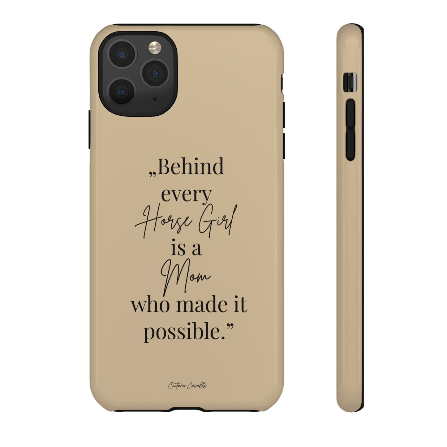 Phone Case — "Behind Every Horse Girl Is a Mom Who Made It Possible" (Equestrian Mom Gift)