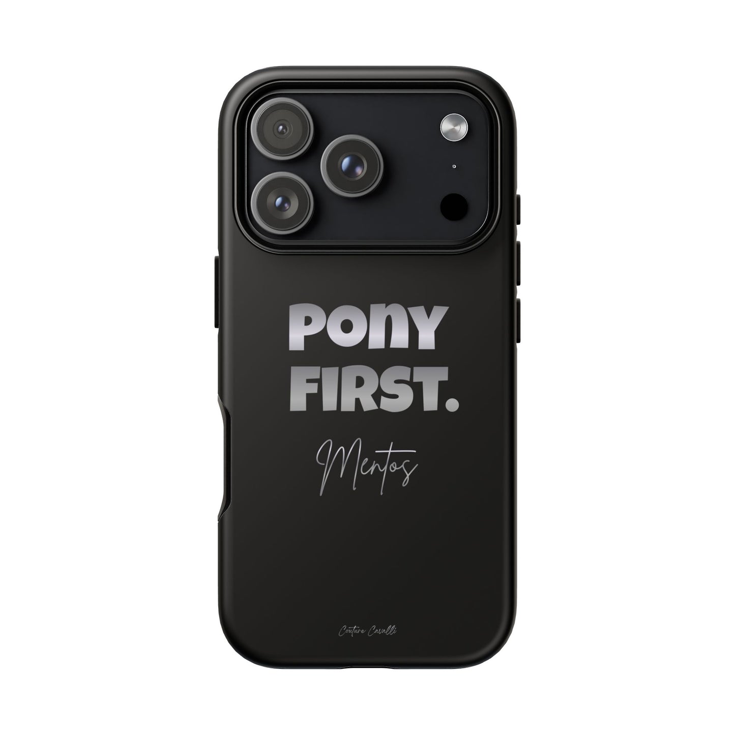 Pony First Matte Tough Phone Case – Equestrian Motivational Phone Cover