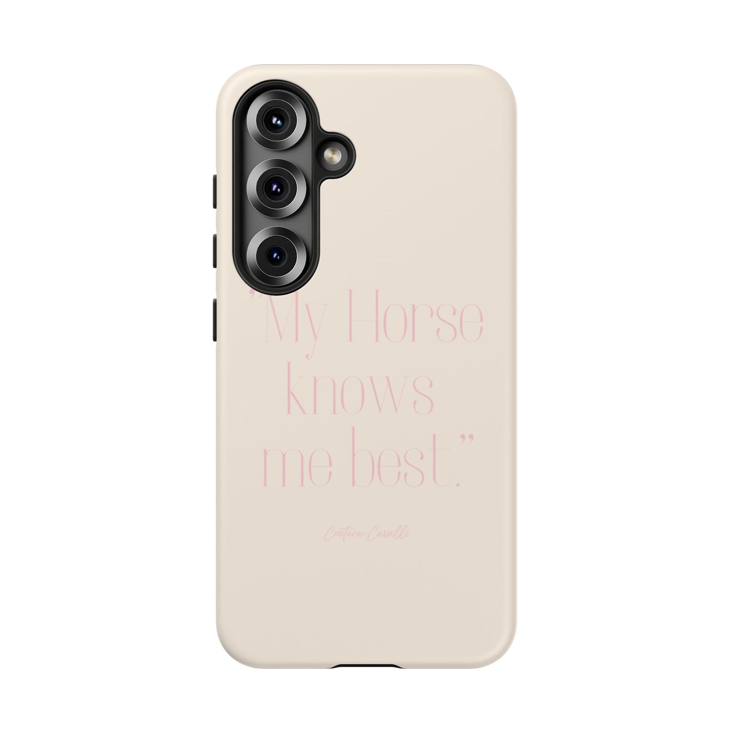 Equestrian Quote Tough Phone Case — “My Horse Knows Me Best” Protective iPhone Cover