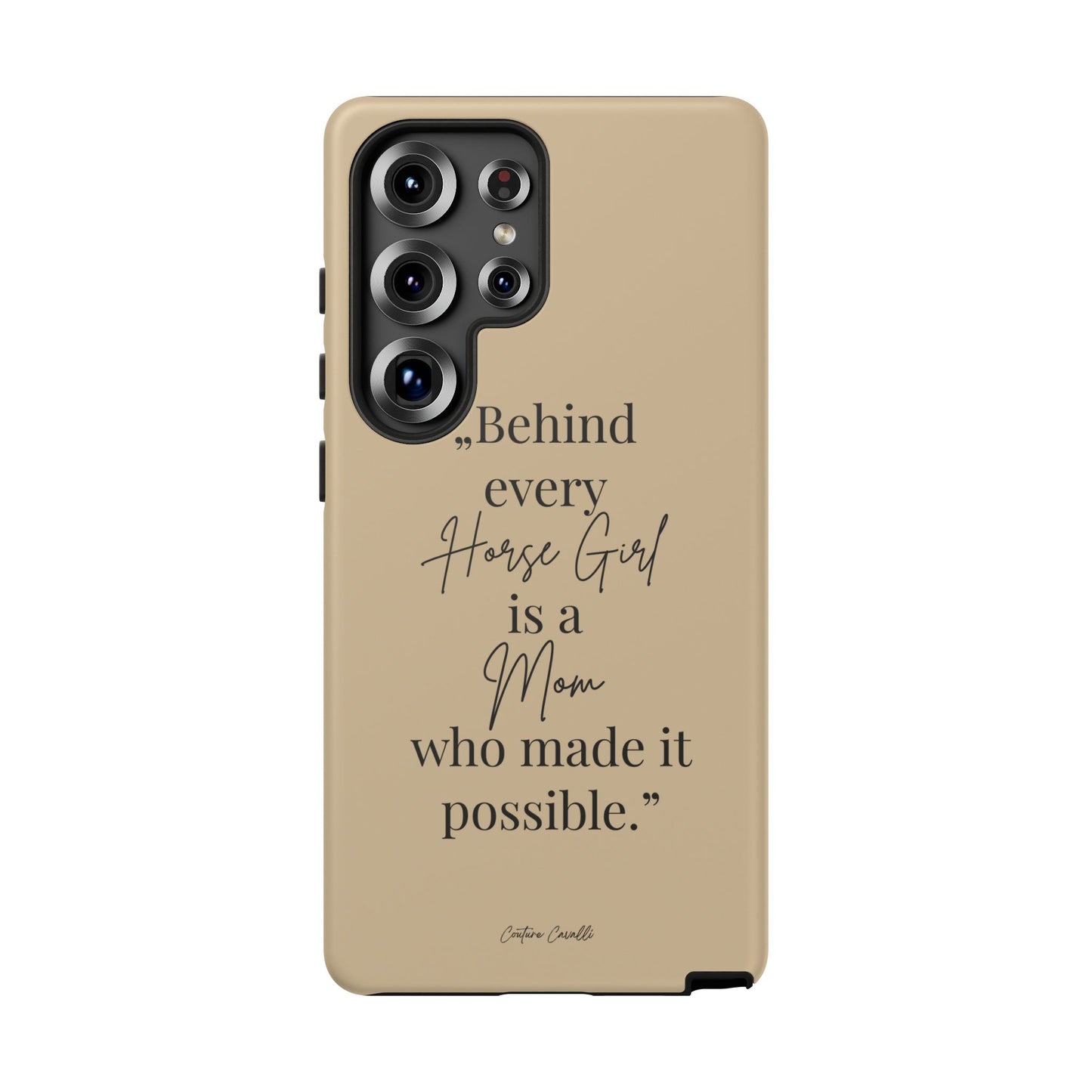 Phone Case — "Behind Every Horse Girl Is a Mom Who Made It Possible" (Equestrian Mom Gift)