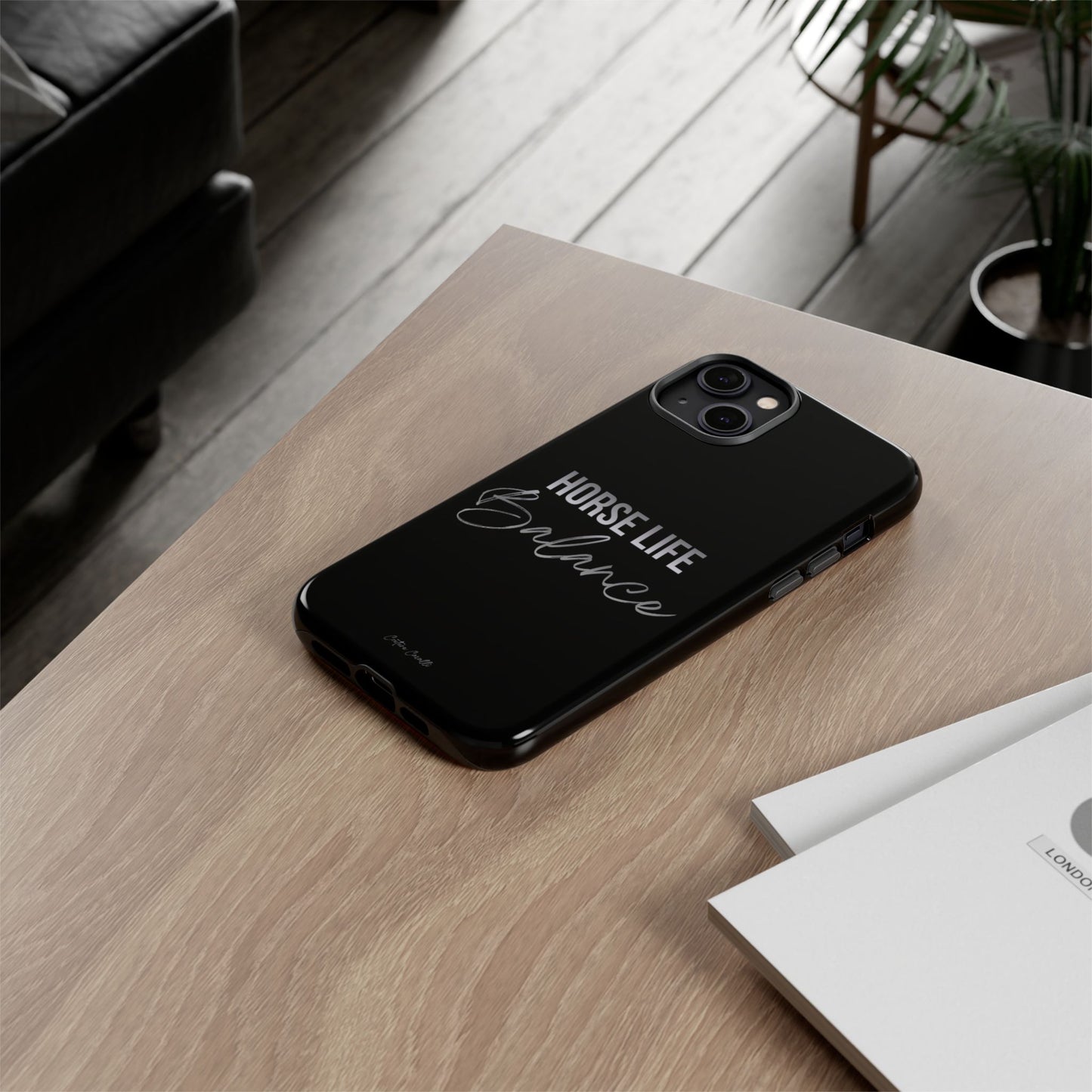 Phone Case — "Horse Life Balance" Tough Protective Case