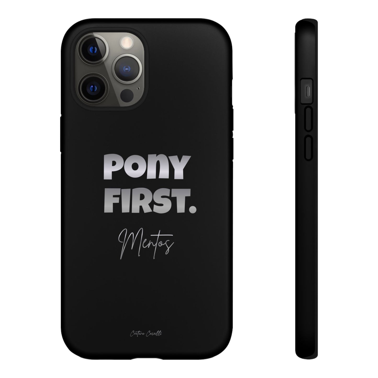 Pony First Matte Tough Phone Case – Equestrian Motivational Phone Cover