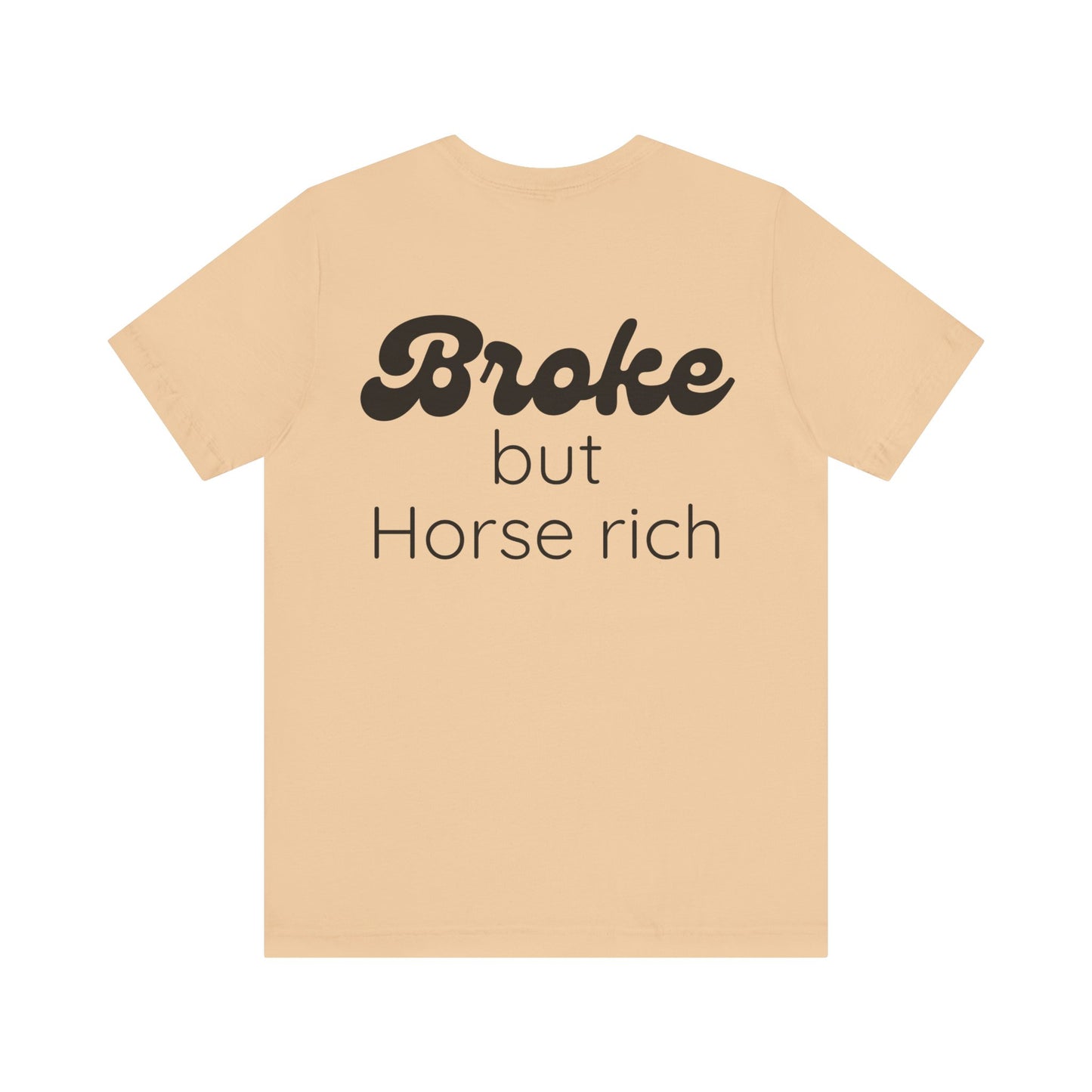 Broke But Horse Rich Graphic Tee — Funny Equestrian T‑Shirt for Horse Lovers