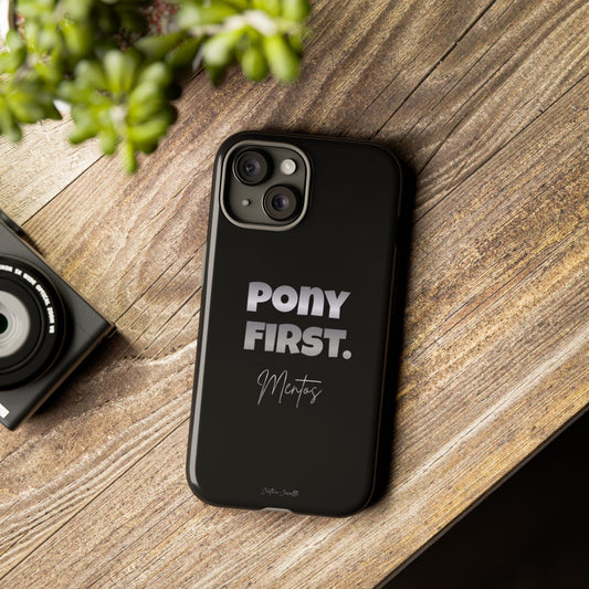 Pony First Matte Tough Phone Case – Equestrian Motivational Phone Cover