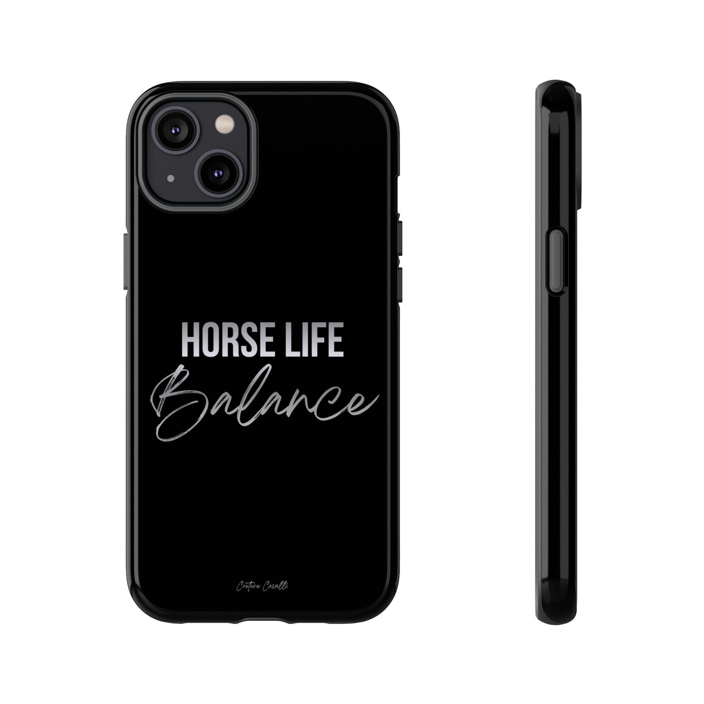 Phone Case — "Horse Life Balance" Tough Protective Case