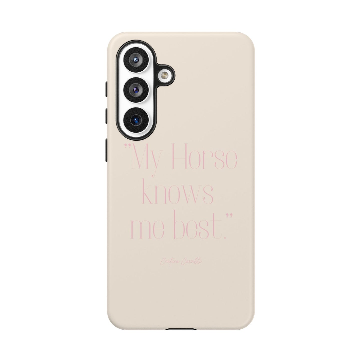Equestrian Quote Tough Phone Case — “My Horse Knows Me Best” Protective iPhone Cover