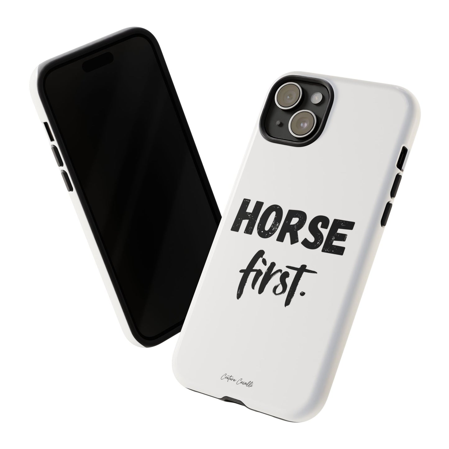 Horse First Phone Case - Equestrian iPhone Protective Cover
