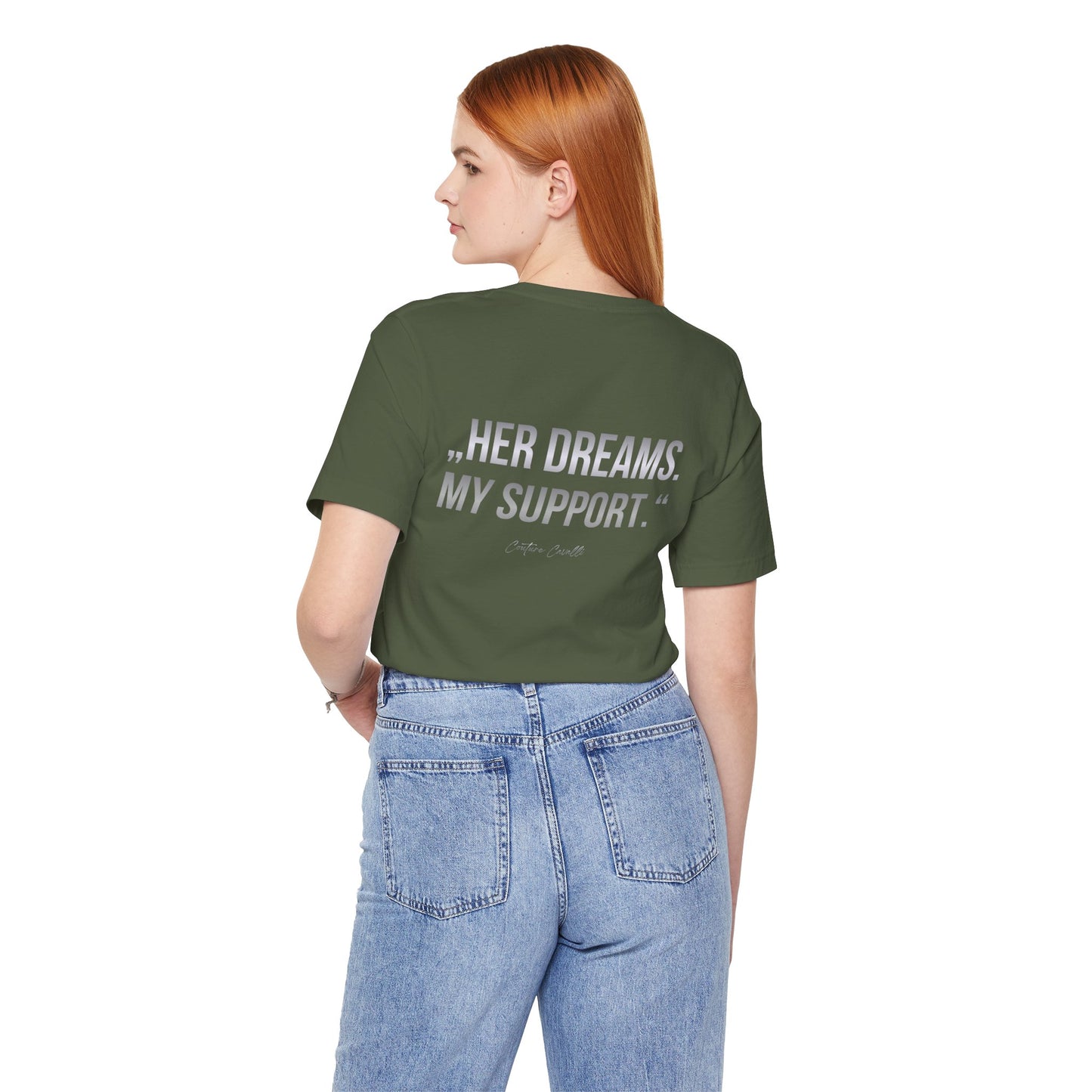 Supportive Partner Tee — “Her Dreams. My Support.” Graphic T-Shirt
