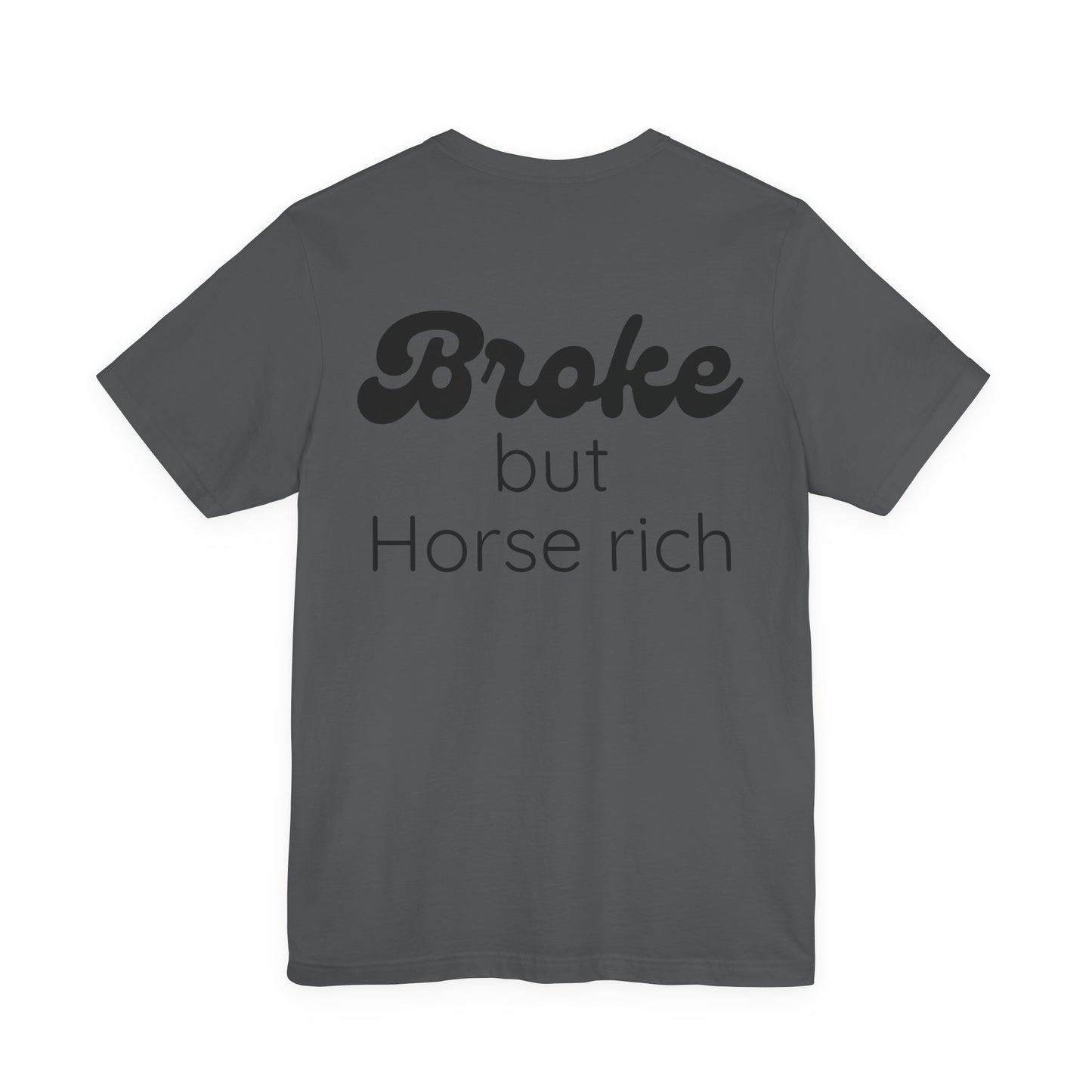 Broke But Horse Rich Graphic Tee — Funny Equestrian T‑Shirt for Horse Lovers