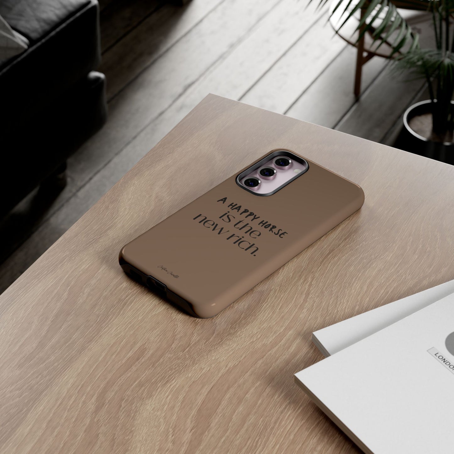 Phone Case — "A Happy Horse Is the New Rich" Brown Protective Case