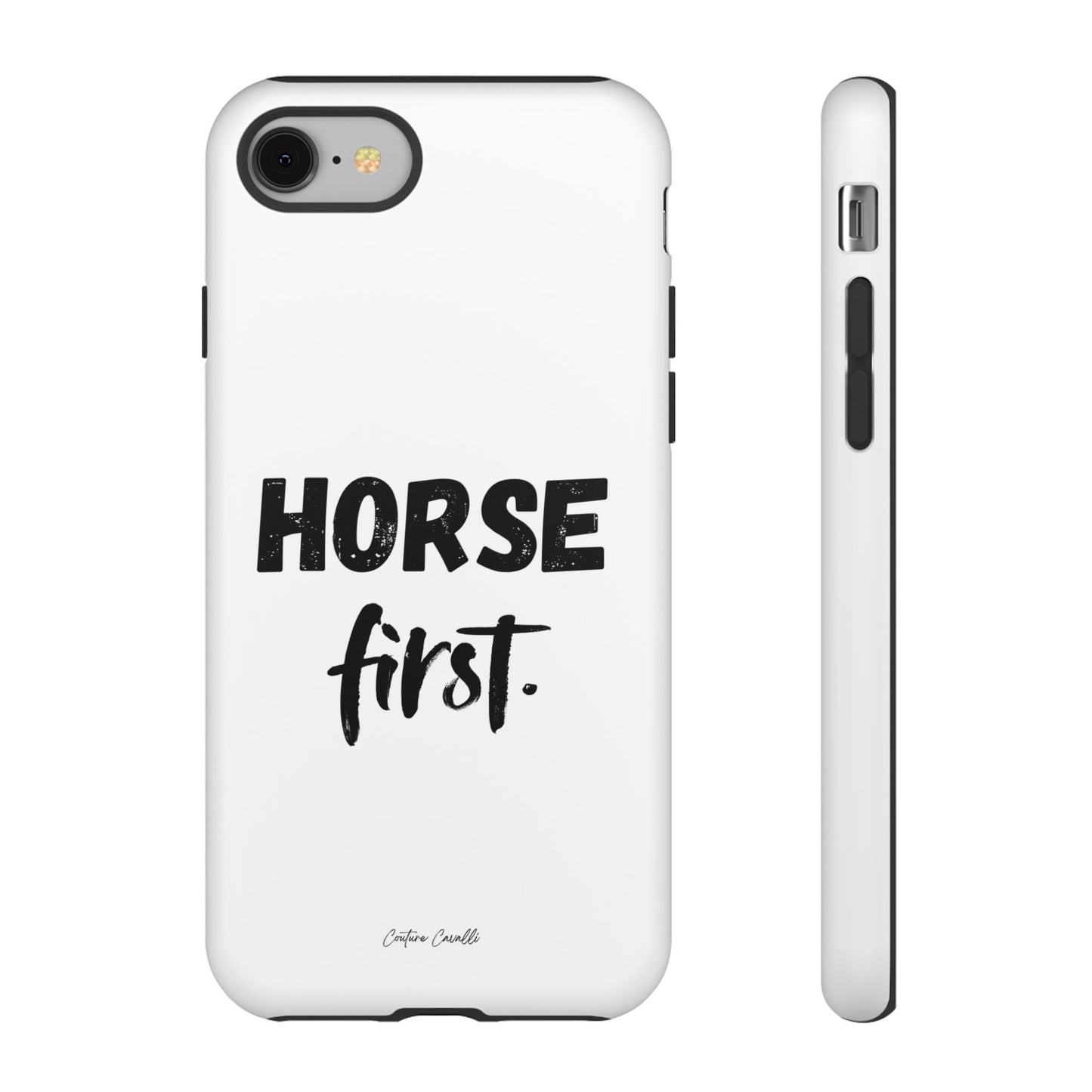 Horse First Phone Case - Equestrian iPhone Protective Cover