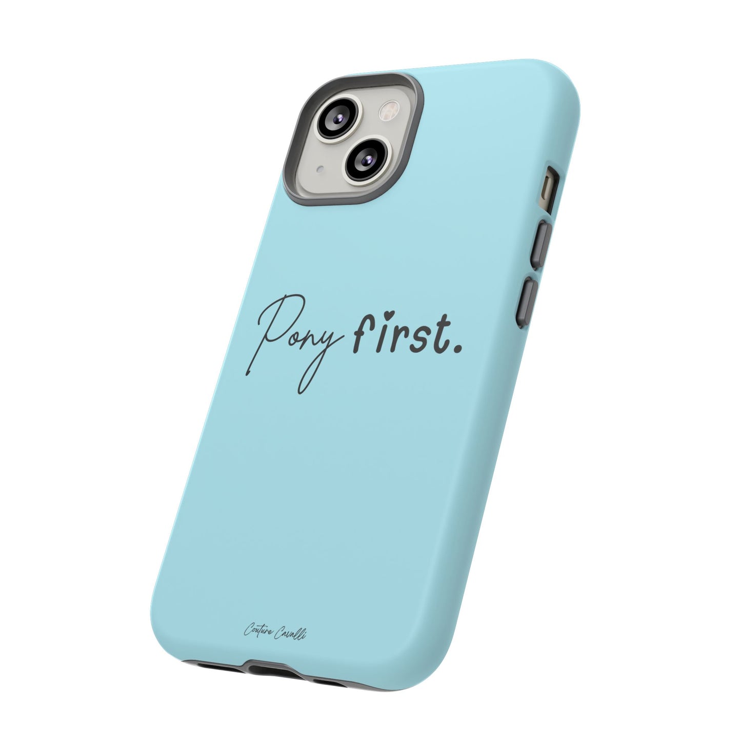 Pony First Phone Case - Protective Tough iPhone Cover with Minimalist Equestrian Script