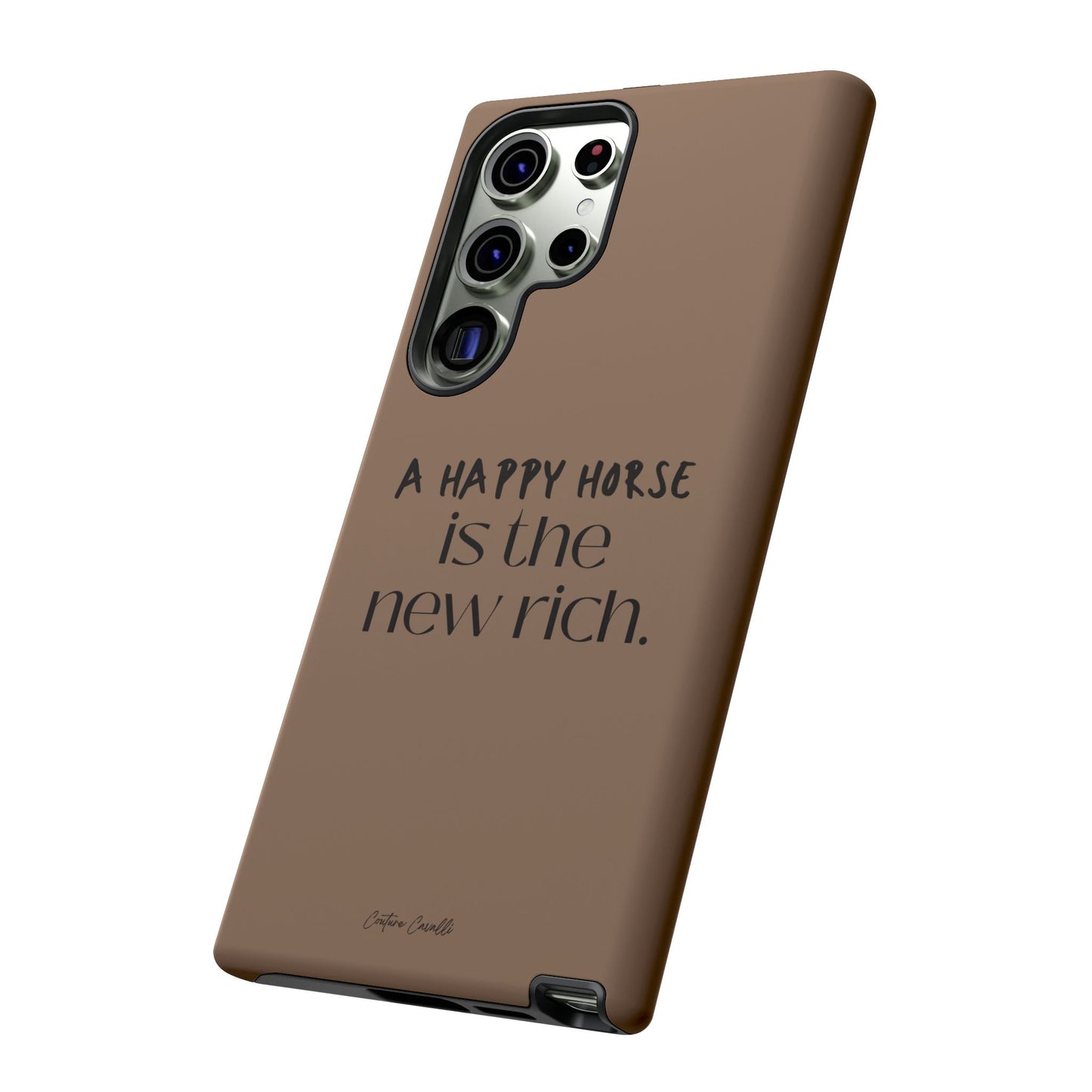 Phone Case — "A Happy Horse Is the New Rich" Brown Protective Case