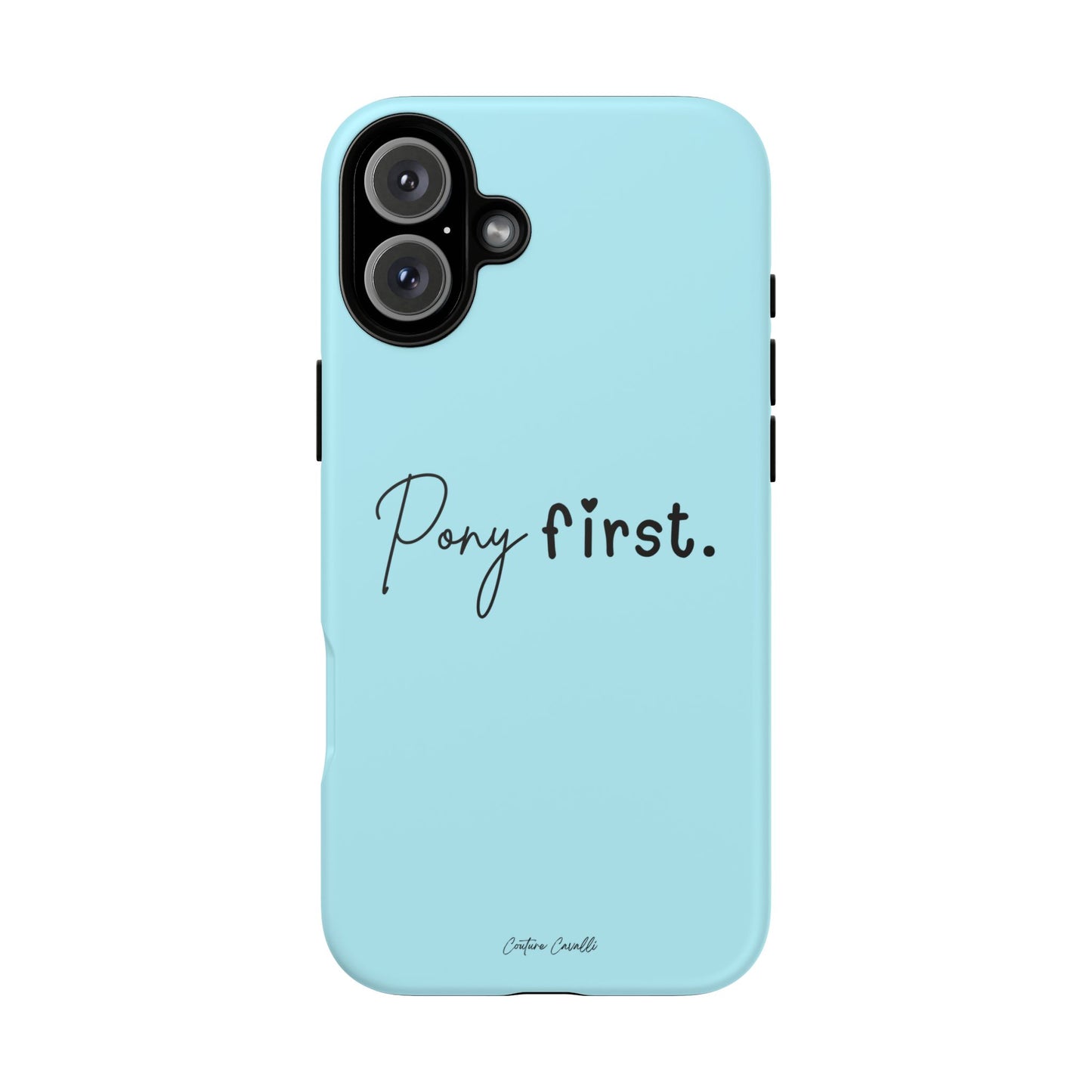 Pony First Phone Case - Protective Tough iPhone Cover with Minimalist Equestrian Script