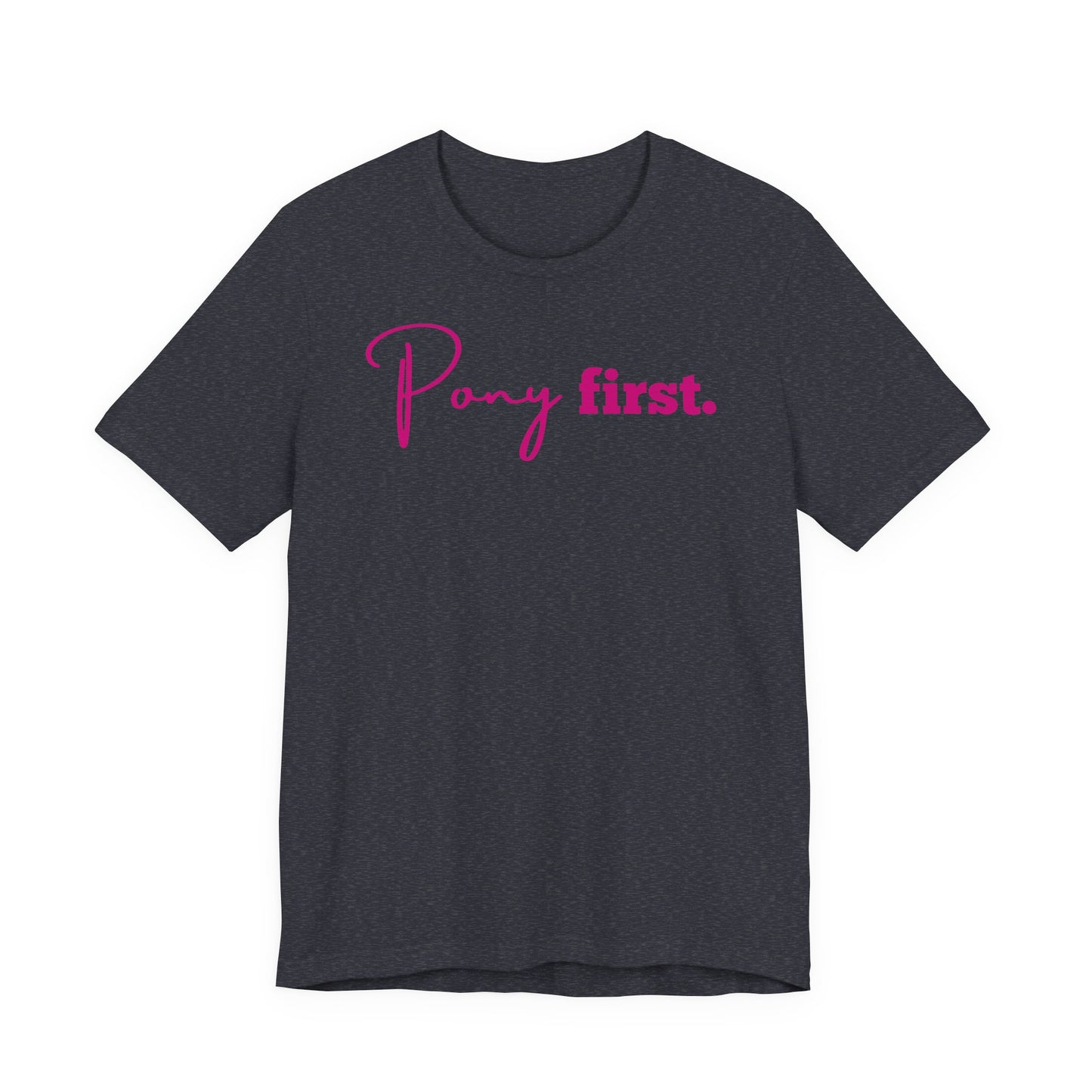 Pony First Shirt Damen – Pferde Liebe Statement | Reiter Girl Fashion | Reitstall Outfit