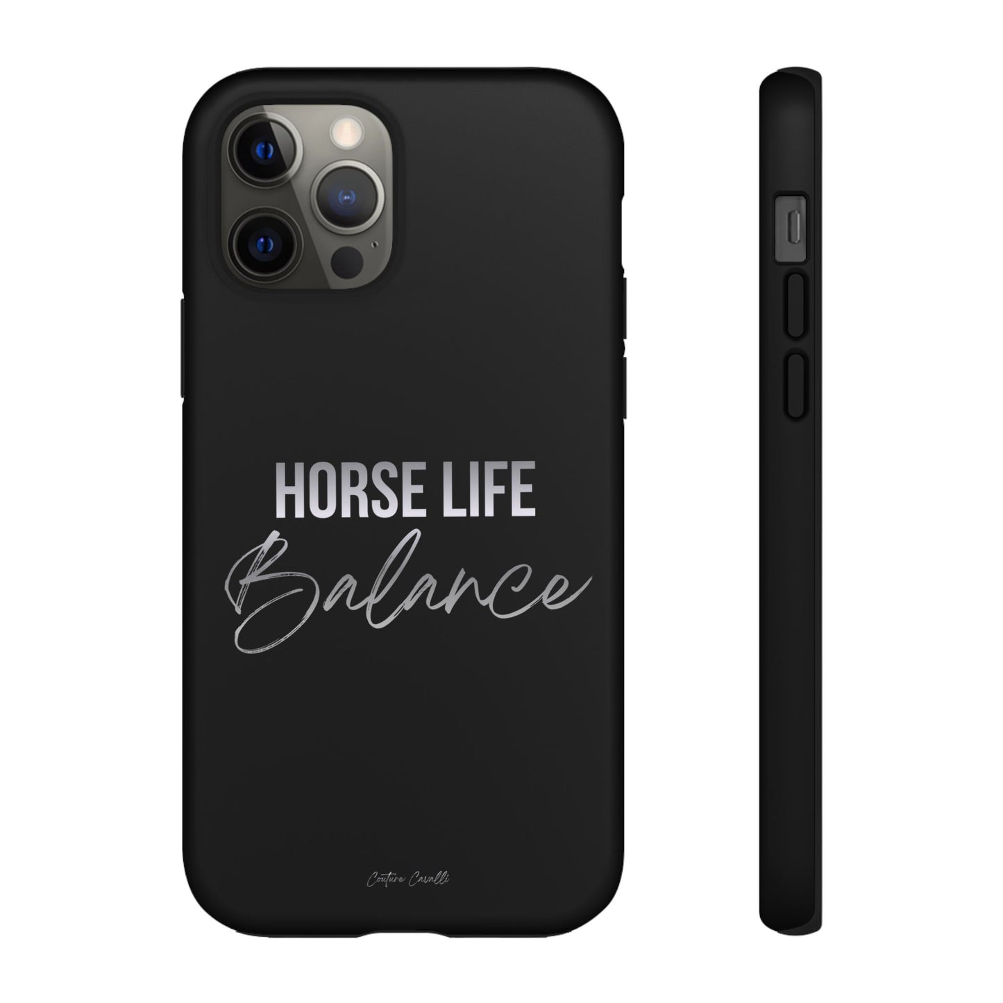 Phone Case — "Horse Life Balance" Tough Protective Case