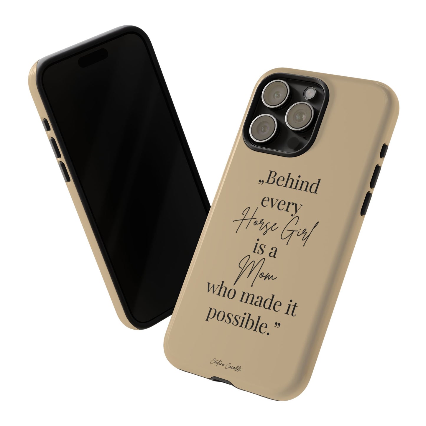 Phone Case — "Behind Every Horse Girl Is a Mom Who Made It Possible" (Equestrian Mom Gift)