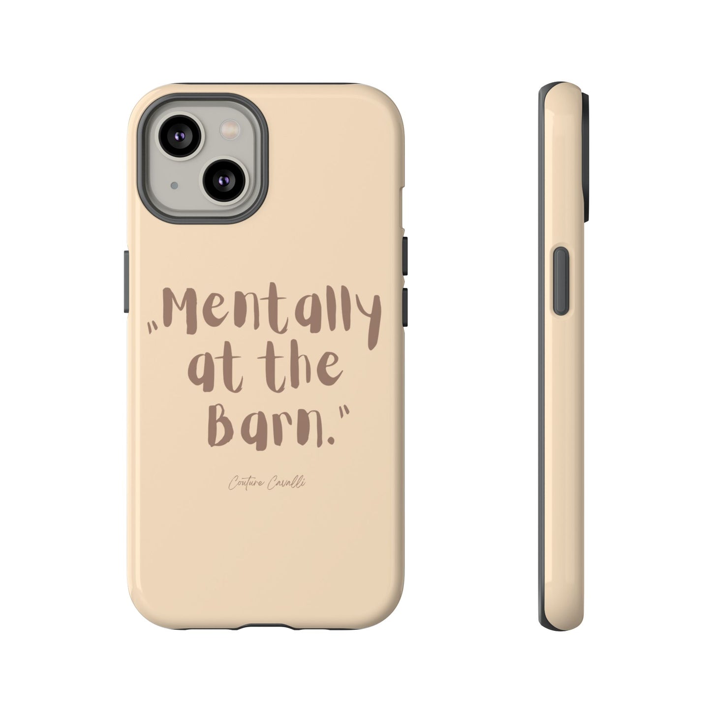Phone Case — "Mentally at the Barn" Rustic Farmphone Protective Cover