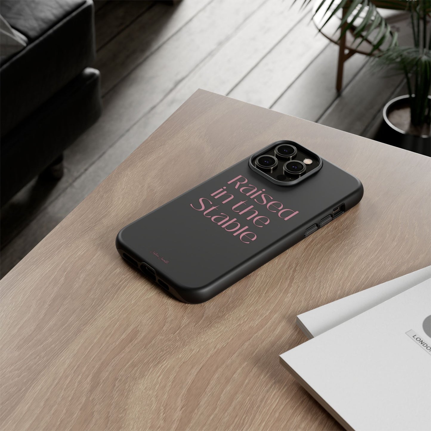 Raised in the Stable Phone Case — Black Protective Tough Case with Pink Script