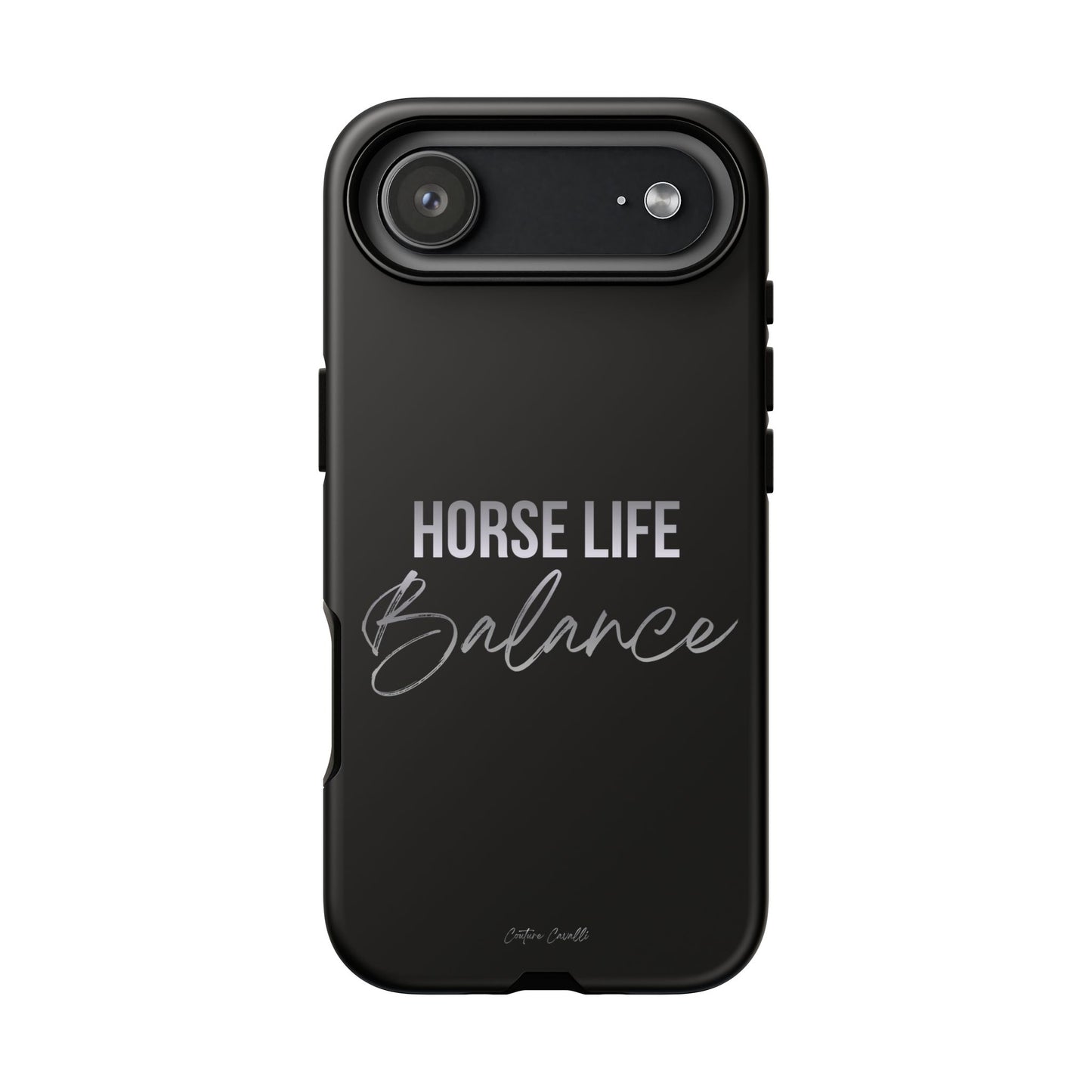 Phone Case — "Horse Life Balance" Tough Protective Case