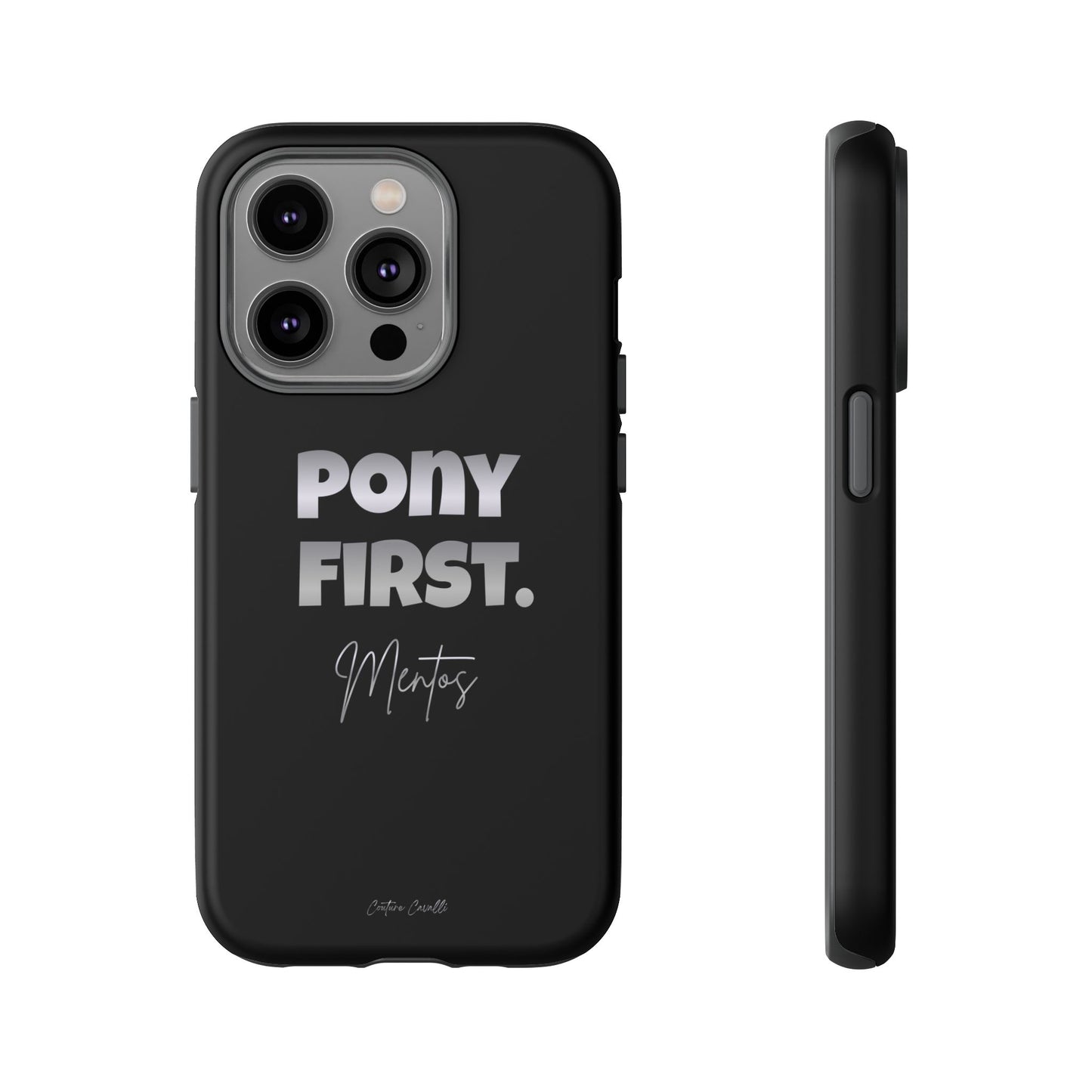 Pony First Matte Tough Phone Case – Equestrian Motivational Phone Cover