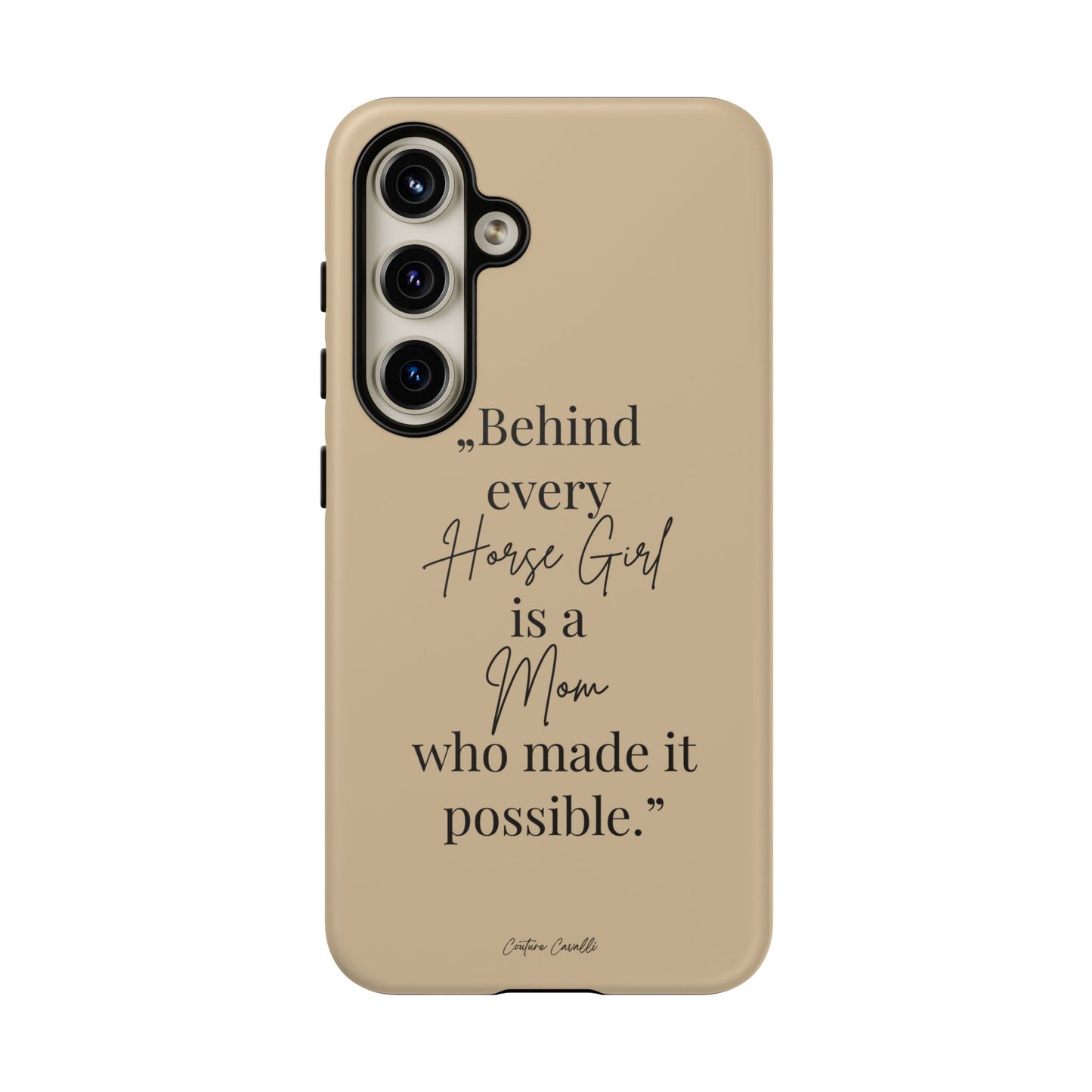 Phone Case — "Behind Every Horse Girl Is a Mom Who Made It Possible" (Equestrian Mom Gift)