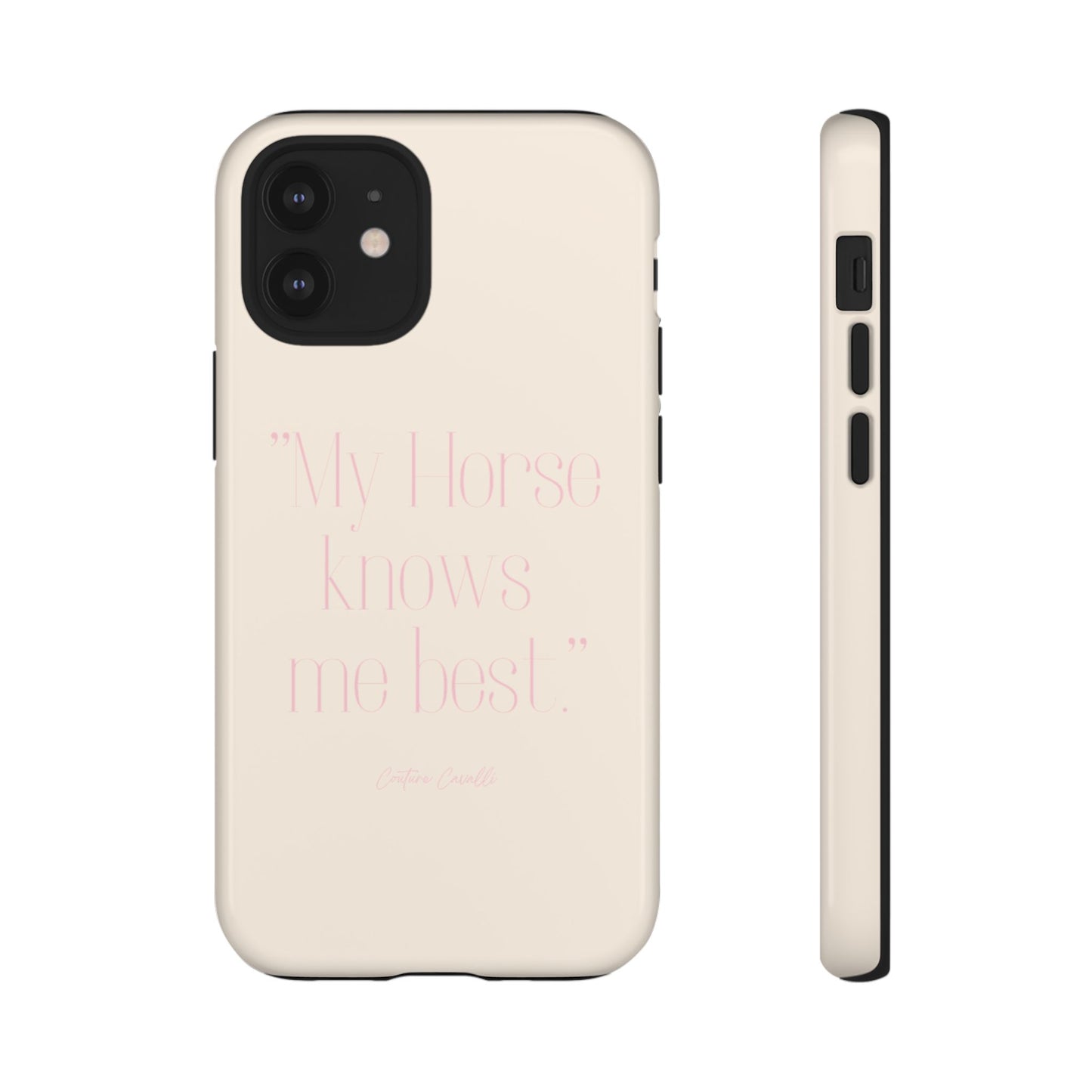Equestrian Quote Tough Phone Case — “My Horse Knows Me Best” Protective iPhone Cover
