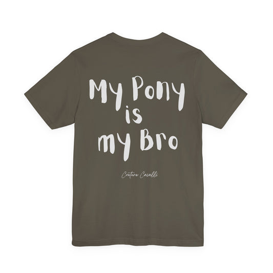 My Pony Is My Bro T-Shirt
