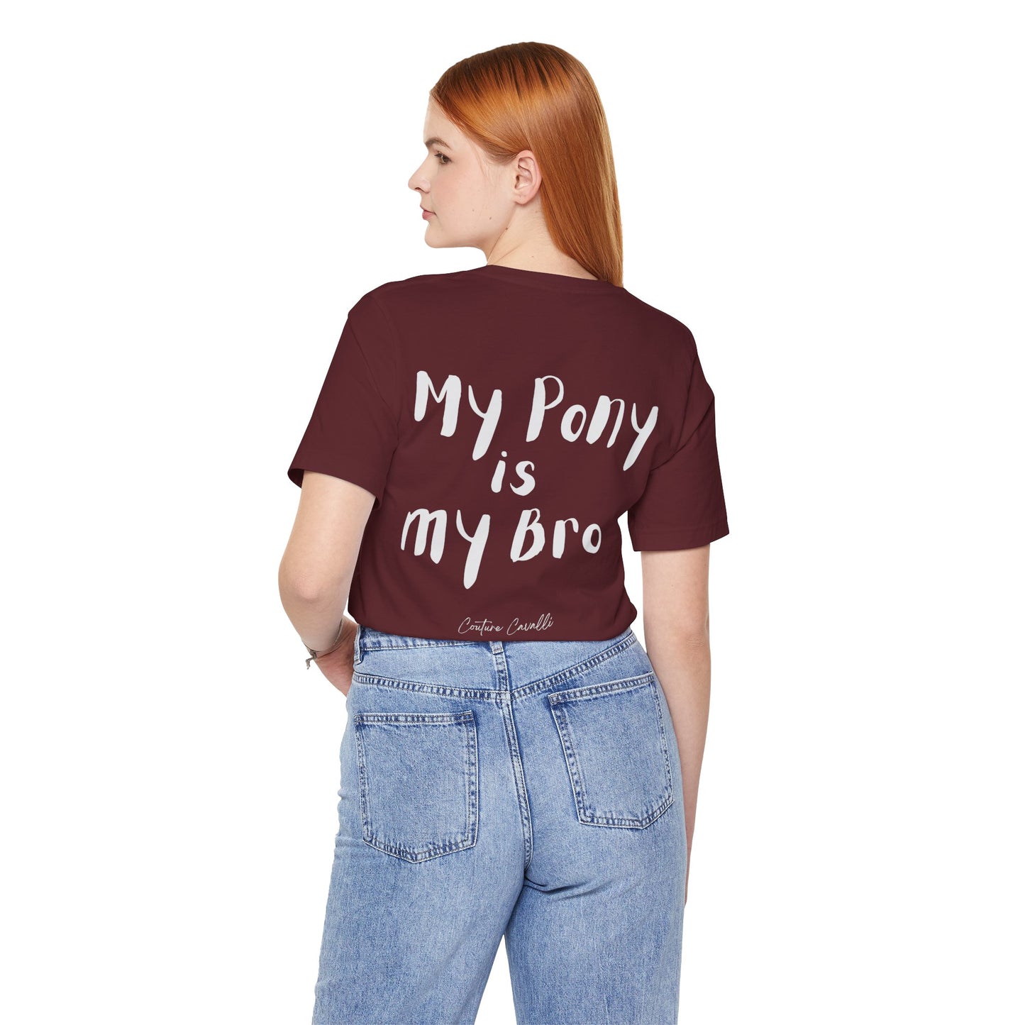 My Pony Is My Bro T-Shirt