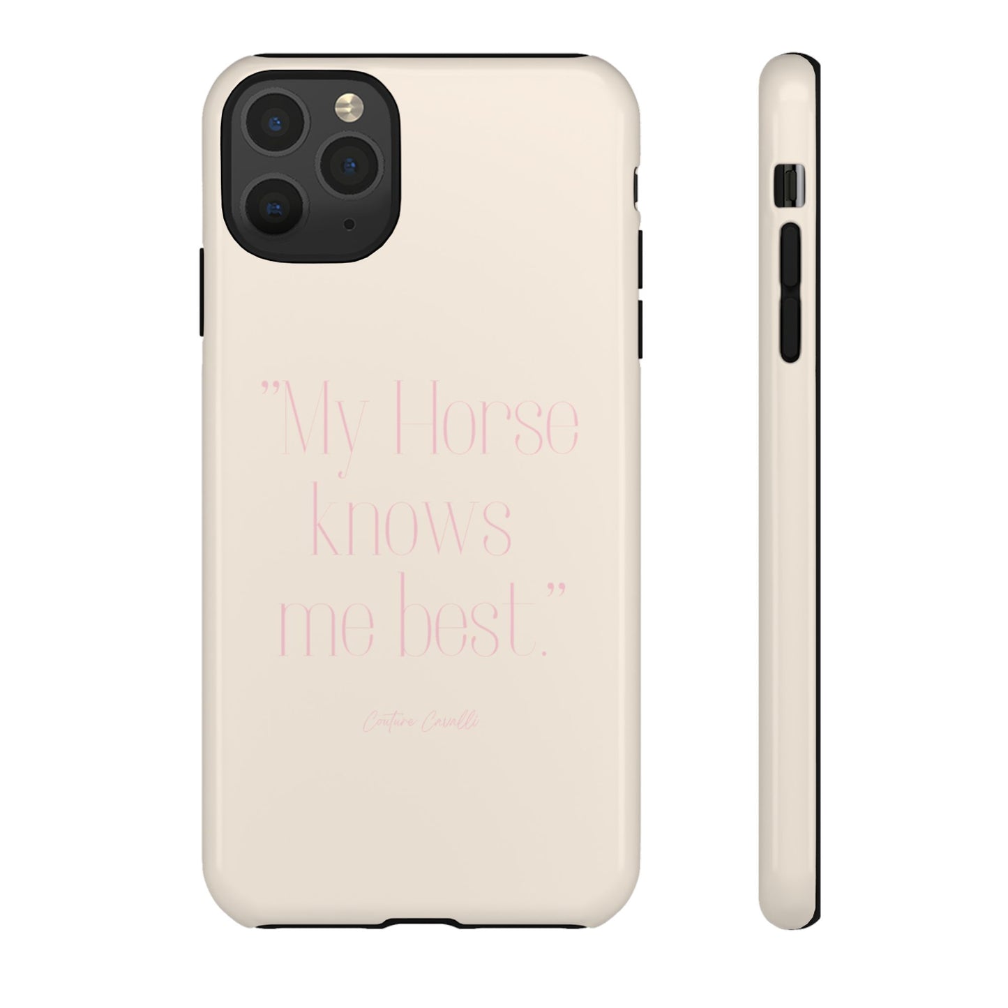 Equestrian Quote Tough Phone Case — “My Horse Knows Me Best” Protective iPhone Cover