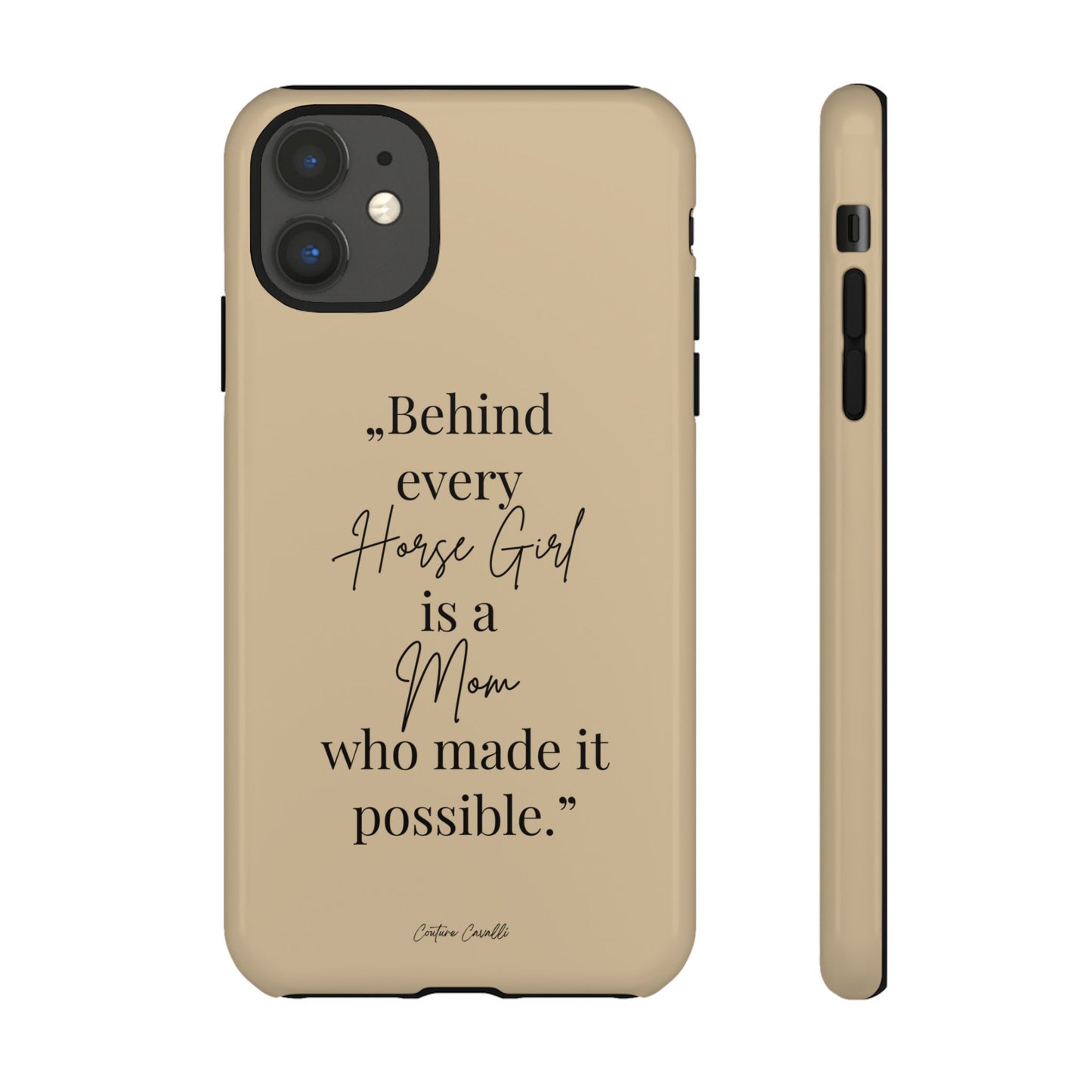 Phone Case — "Behind Every Horse Girl Is a Mom Who Made It Possible" (Equestrian Mom Gift)