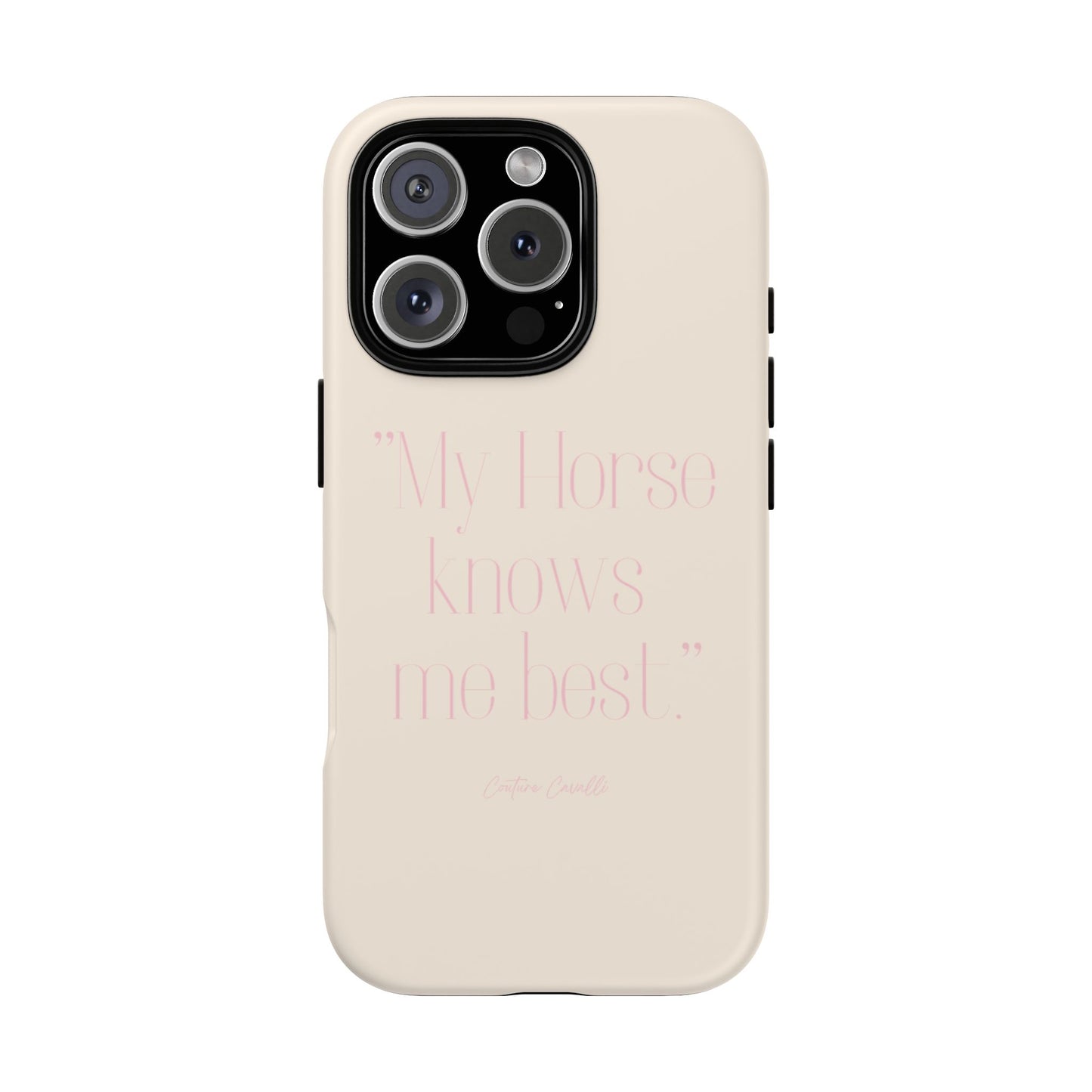 Equestrian Quote Tough Phone Case — “My Horse Knows Me Best” Protective iPhone Cover