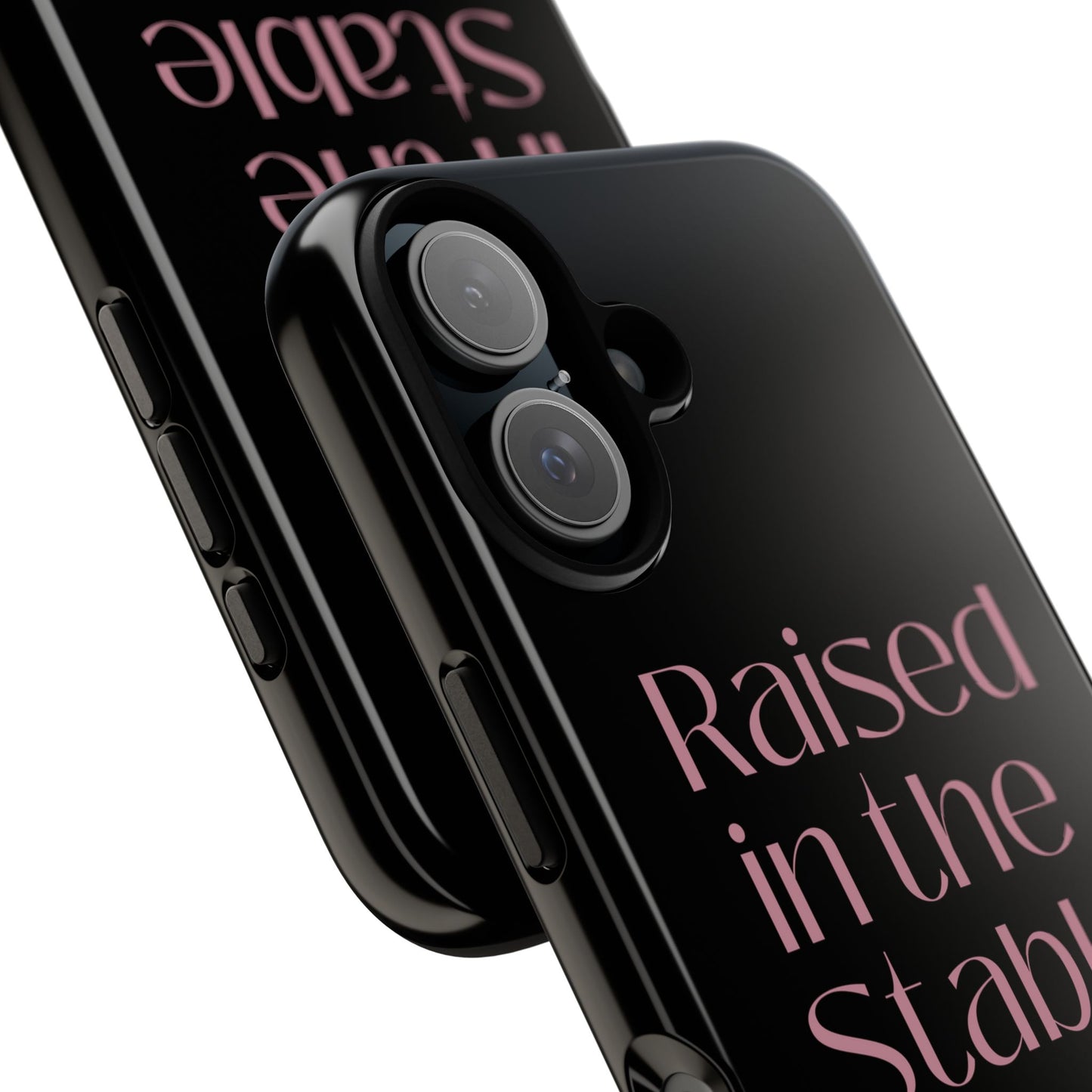 Raised in the Stable Phone Case — Black Protective Tough Case with Pink Script