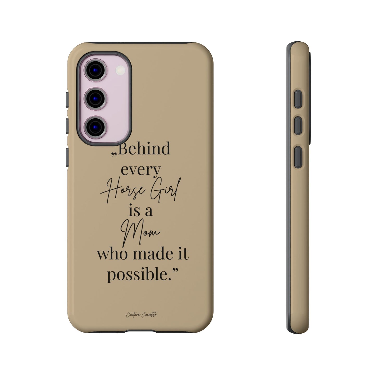 Phone Case — "Behind Every Horse Girl Is a Mom Who Made It Possible" (Equestrian Mom Gift)