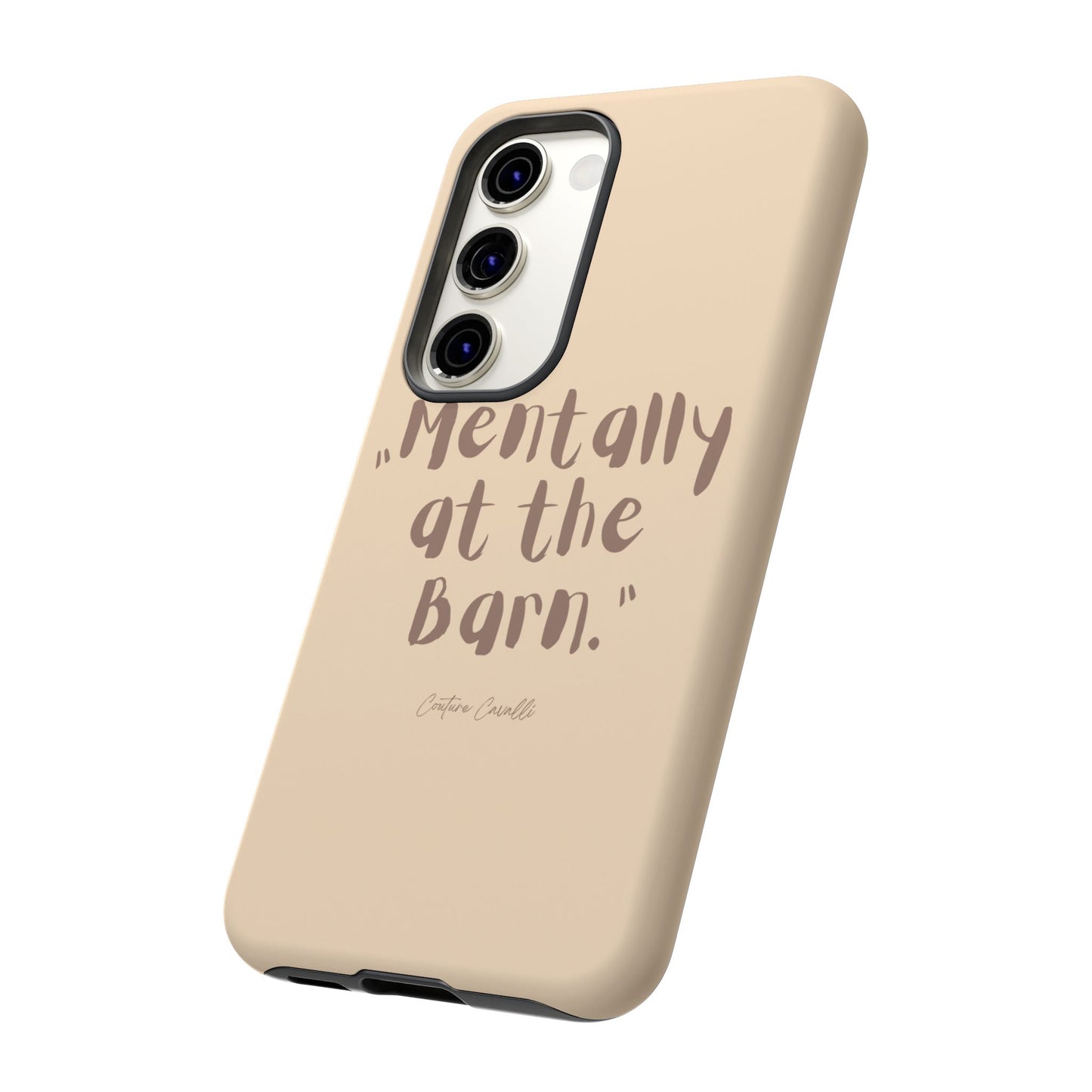 Phone Case — "Mentally at the Barn" Rustic Farmphone Protective Cover