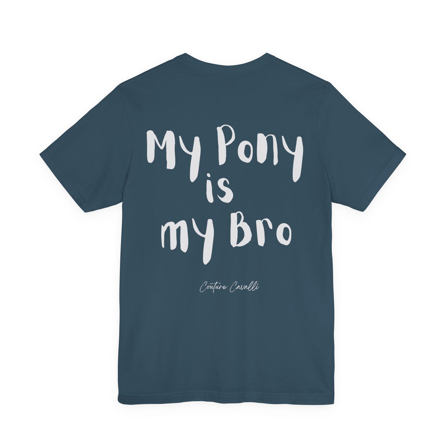 My Pony Is My Bro T-Shirt