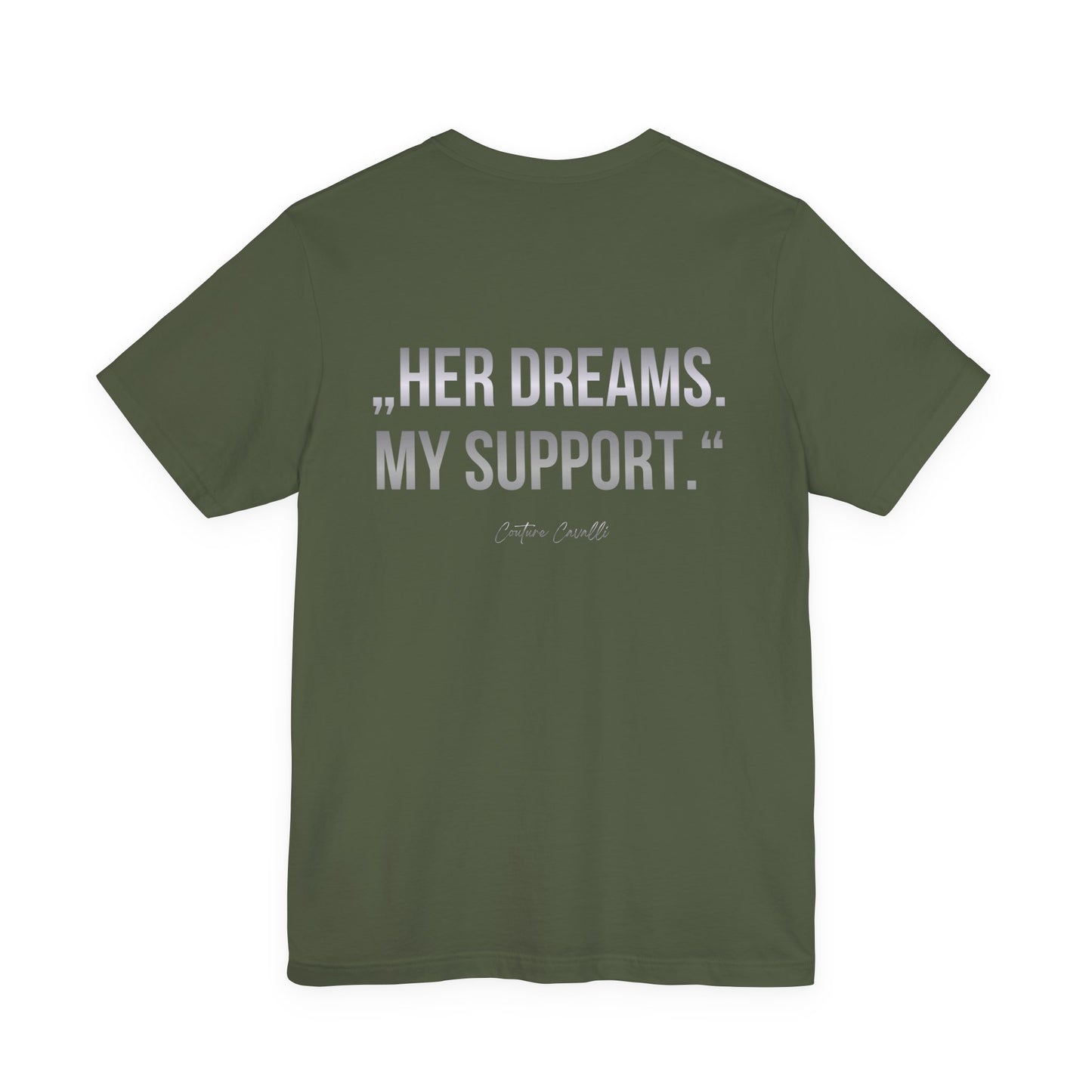 Supportive Partner Tee — “Her Dreams. My Support.” Graphic T-Shirt